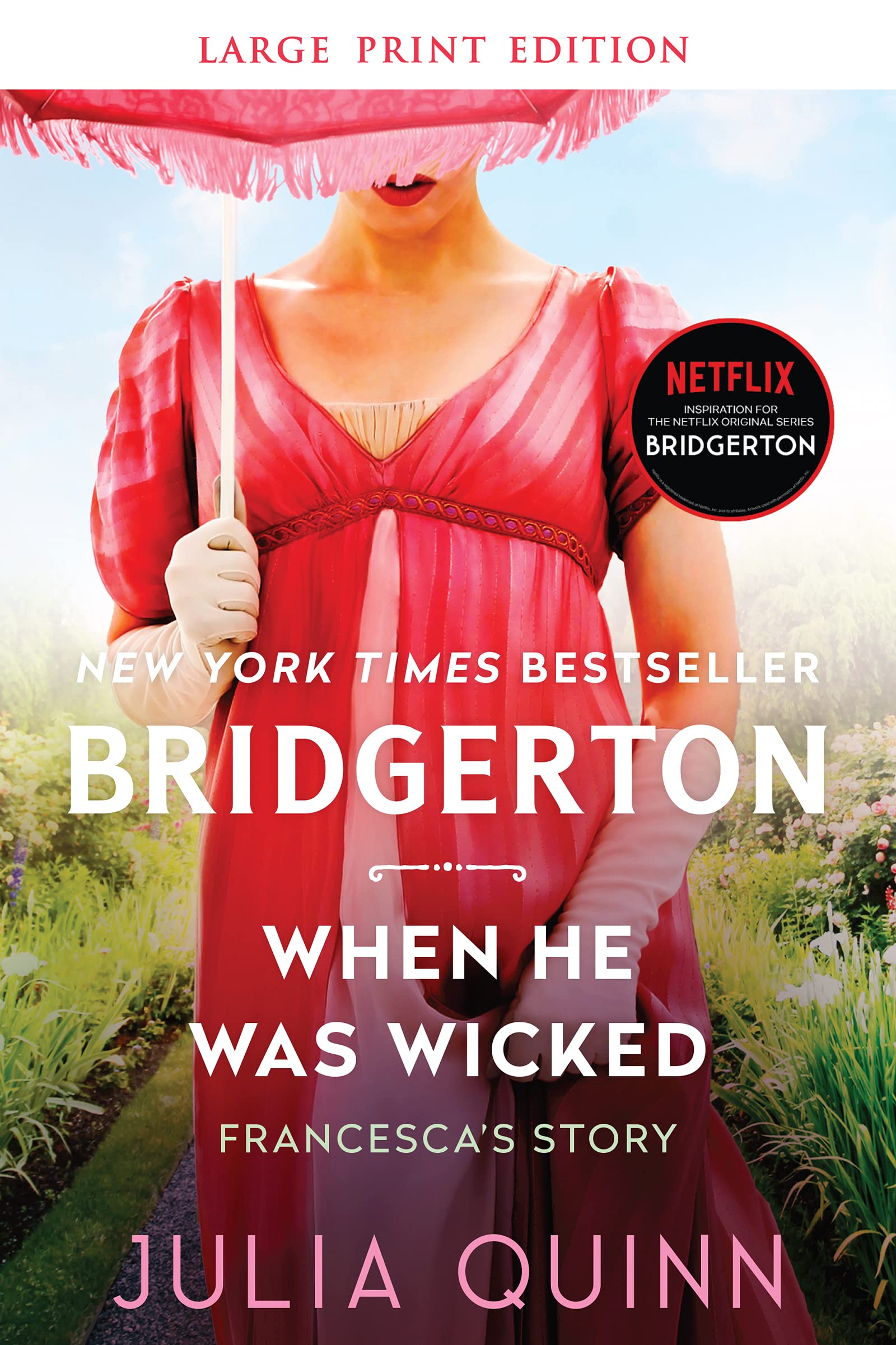 When He Was Wicked: Bridgerton: Francesca's Story (Large Print)