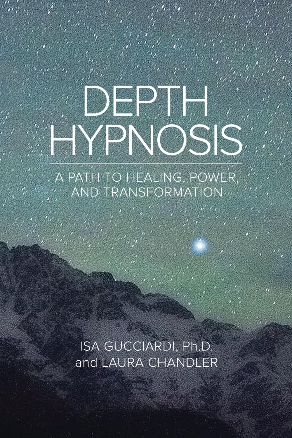 Depth Hypnosis: A Path to Healing, Power, and Transformation