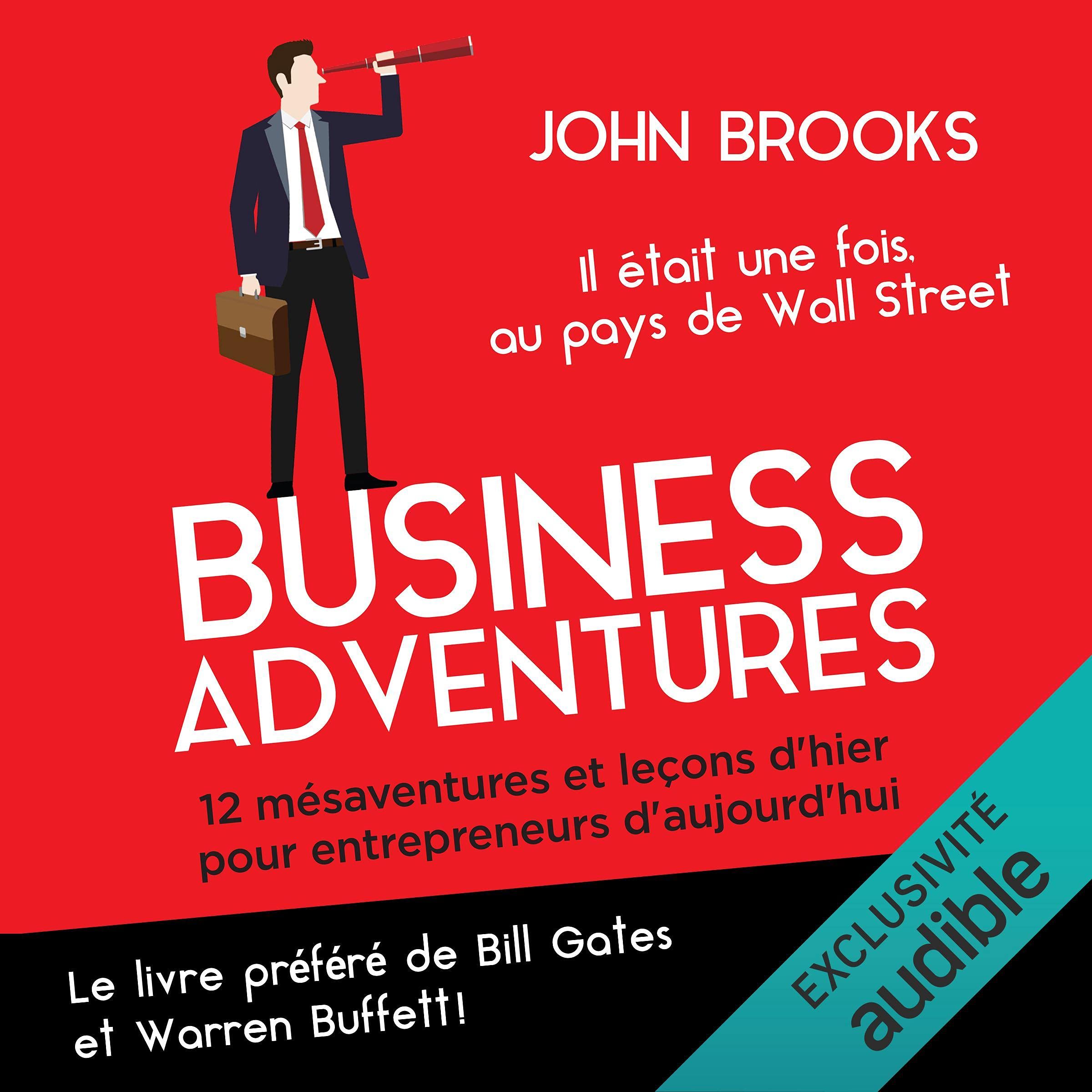 Business adventures. Il était une fois au pays de Wall Street