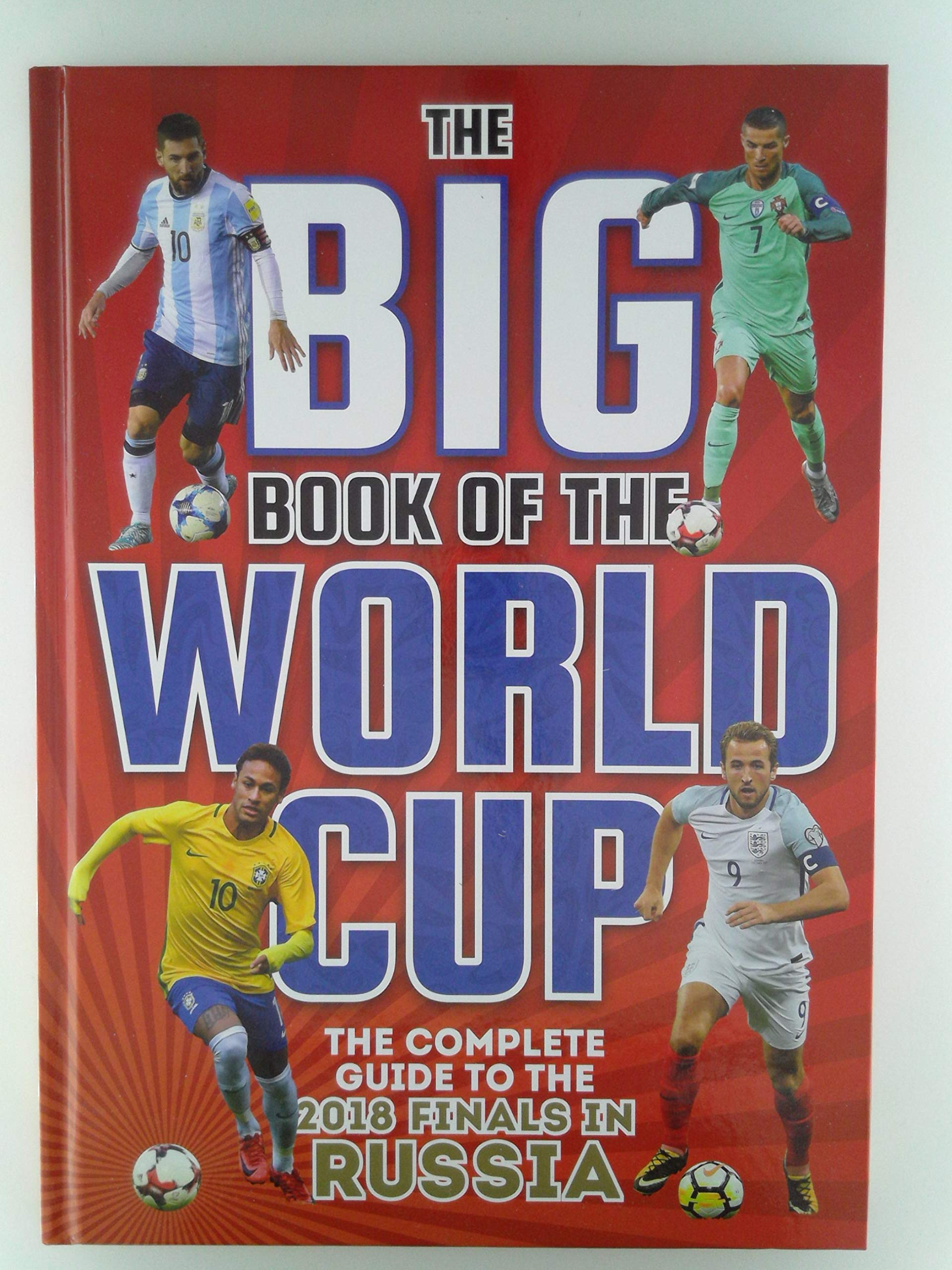The Big Book of the World Cup: The Complete Guide to the 2018 Finals in Russia