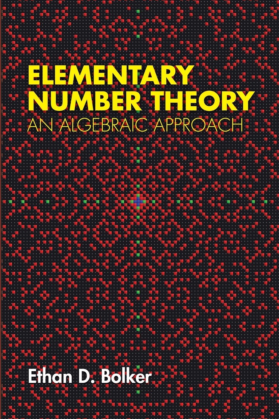 Elementary Number Theory: An Algebraic Approach (Dover Books on Mathematics)