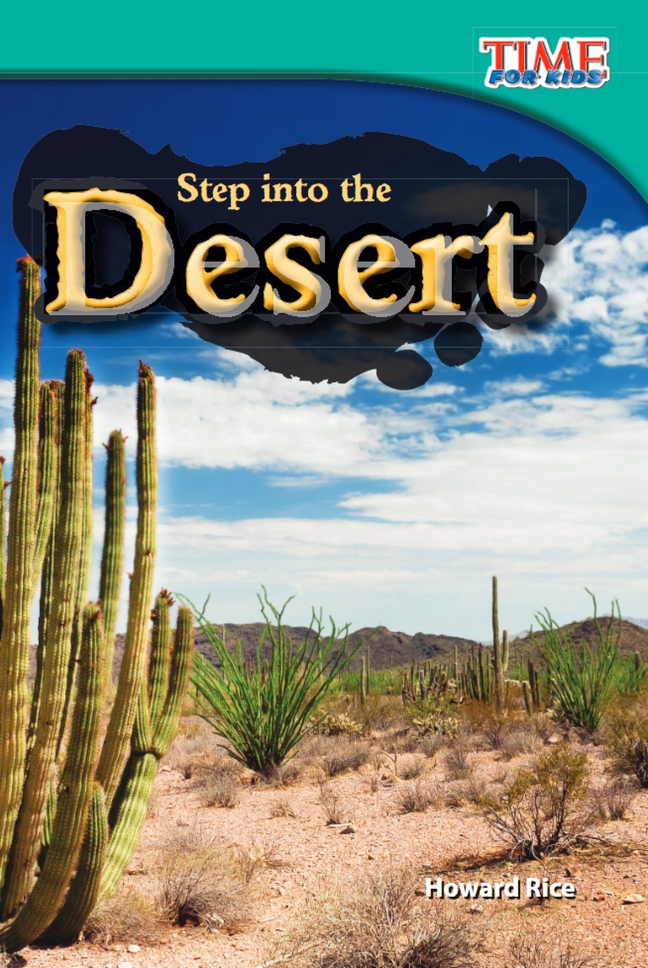 Step into the Desert (TIME FOR KIDS® Nonfiction Readers) Paperback – December 1, 2011