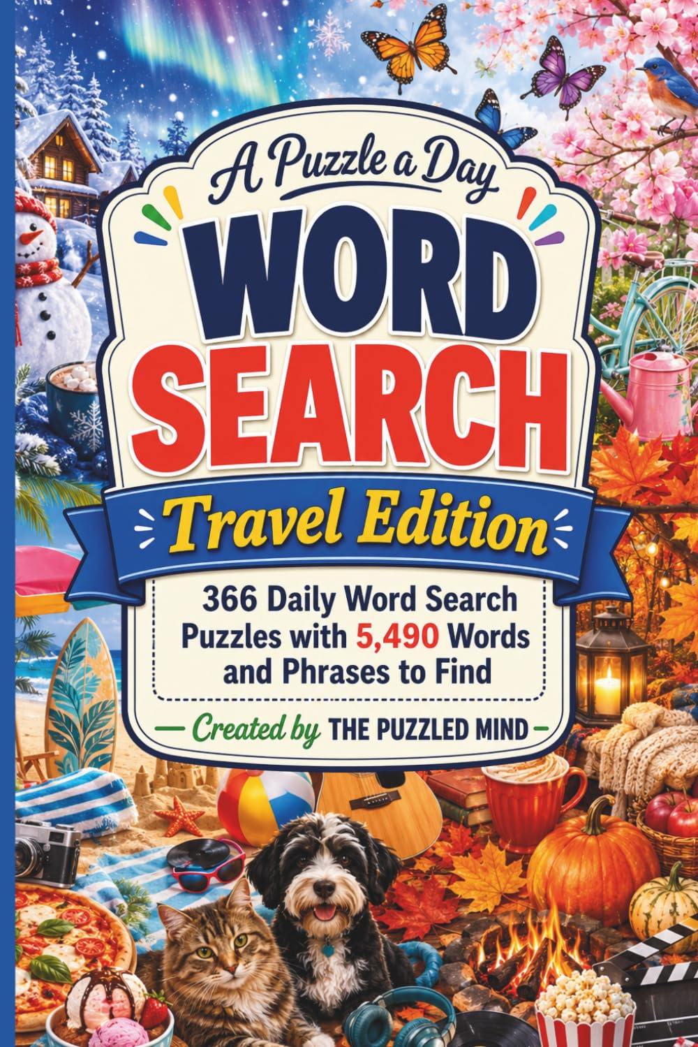 A Puzzle a Day Word Search: Travel Edition: 366 Daily Word Search Puzzles with 5,490 Words and Phrases to Find