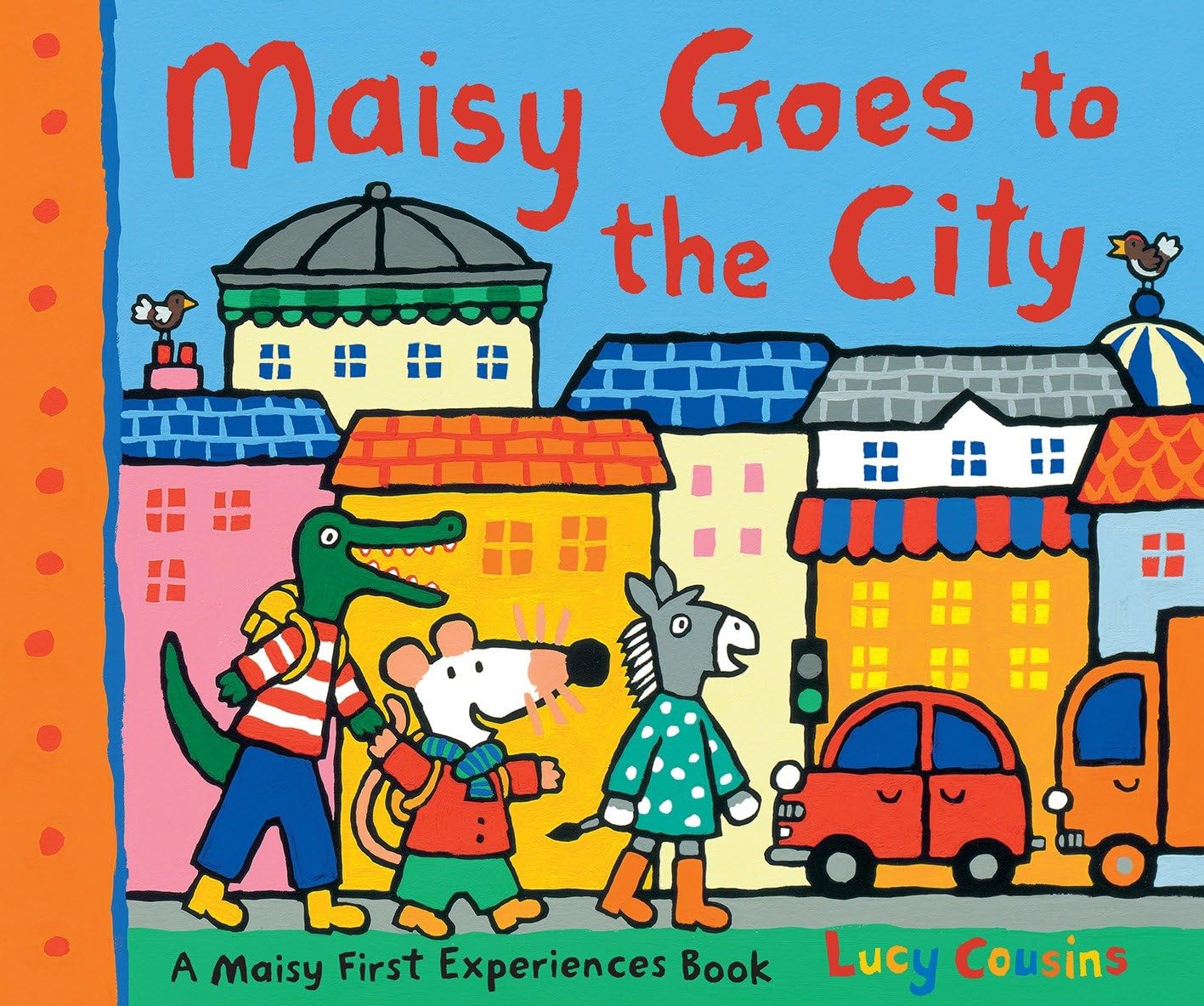 Maisy Goes to the City: A Maisy First Experiences Book (Maisy the Mouse's First Urban Experience Picture Book for Toddlers, Preschoolers, and Kids Ages 3-7)