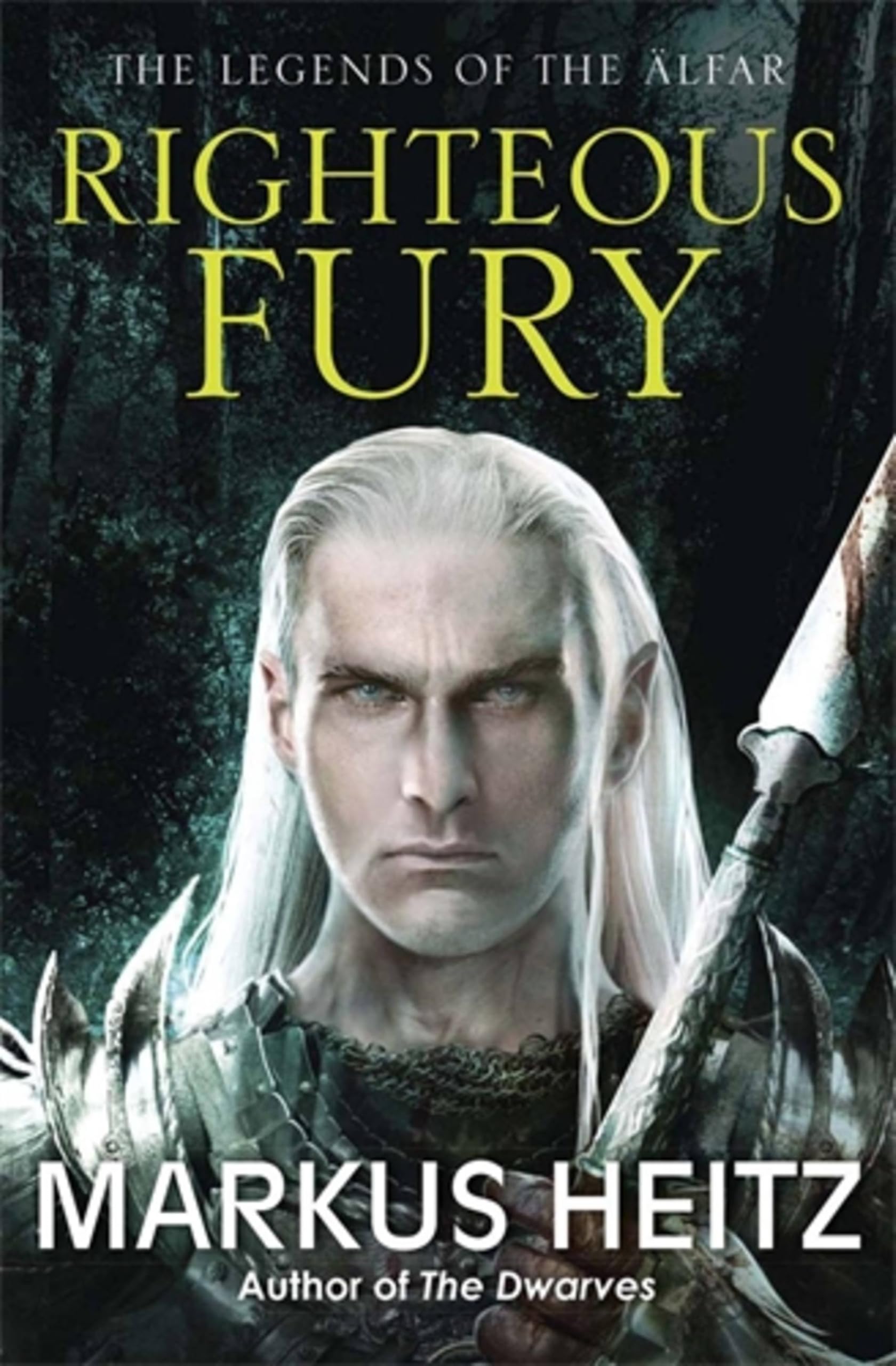 Righteous Fury (The Legends of the Älfar) By Markus Heitz