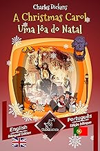 A Christmas Carol - Uma lôa do Natal: Bilingual parallel text - Texto bilíngue em paralelo: English - Portuguese / Inglês - Português