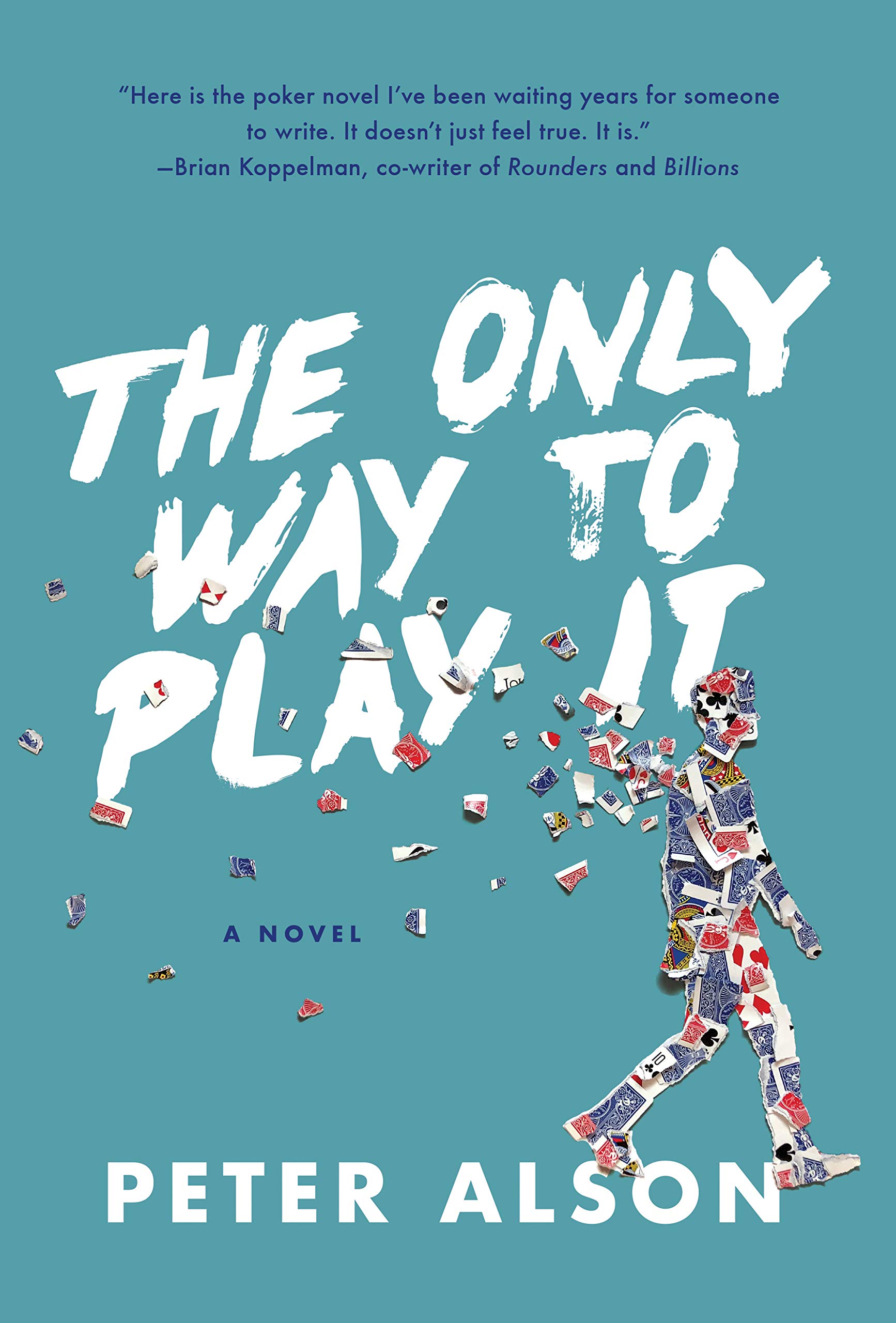 The Only Way To Play It: A Novel