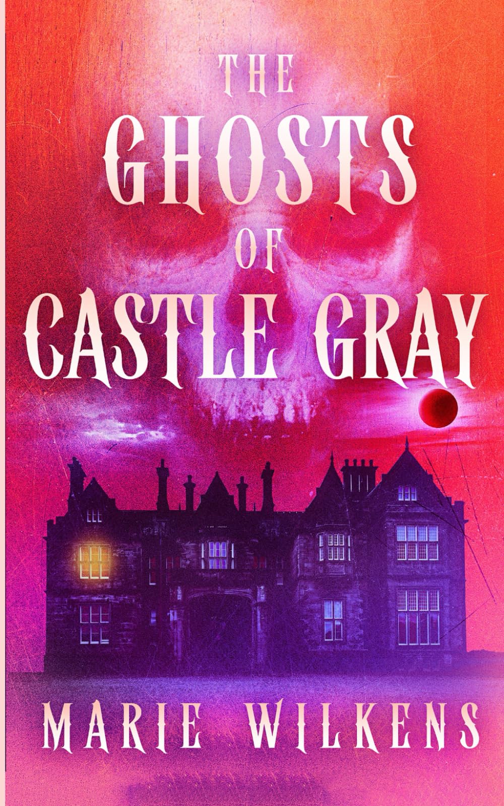 The Ghosts of Castle Gray (A Riveting Haunted House Mystery Series)