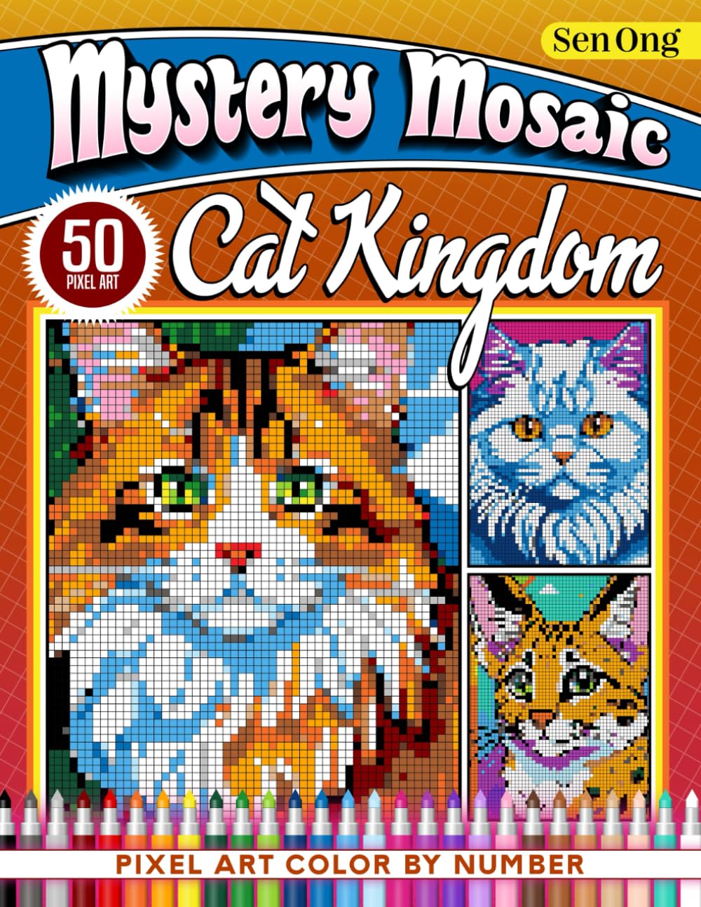Cat Kingdom Mystery Mosaics Color by Number: 50 Pixel Art Adventures for Cat Lovers (Mystery Mosaic Color By Number Collection)
