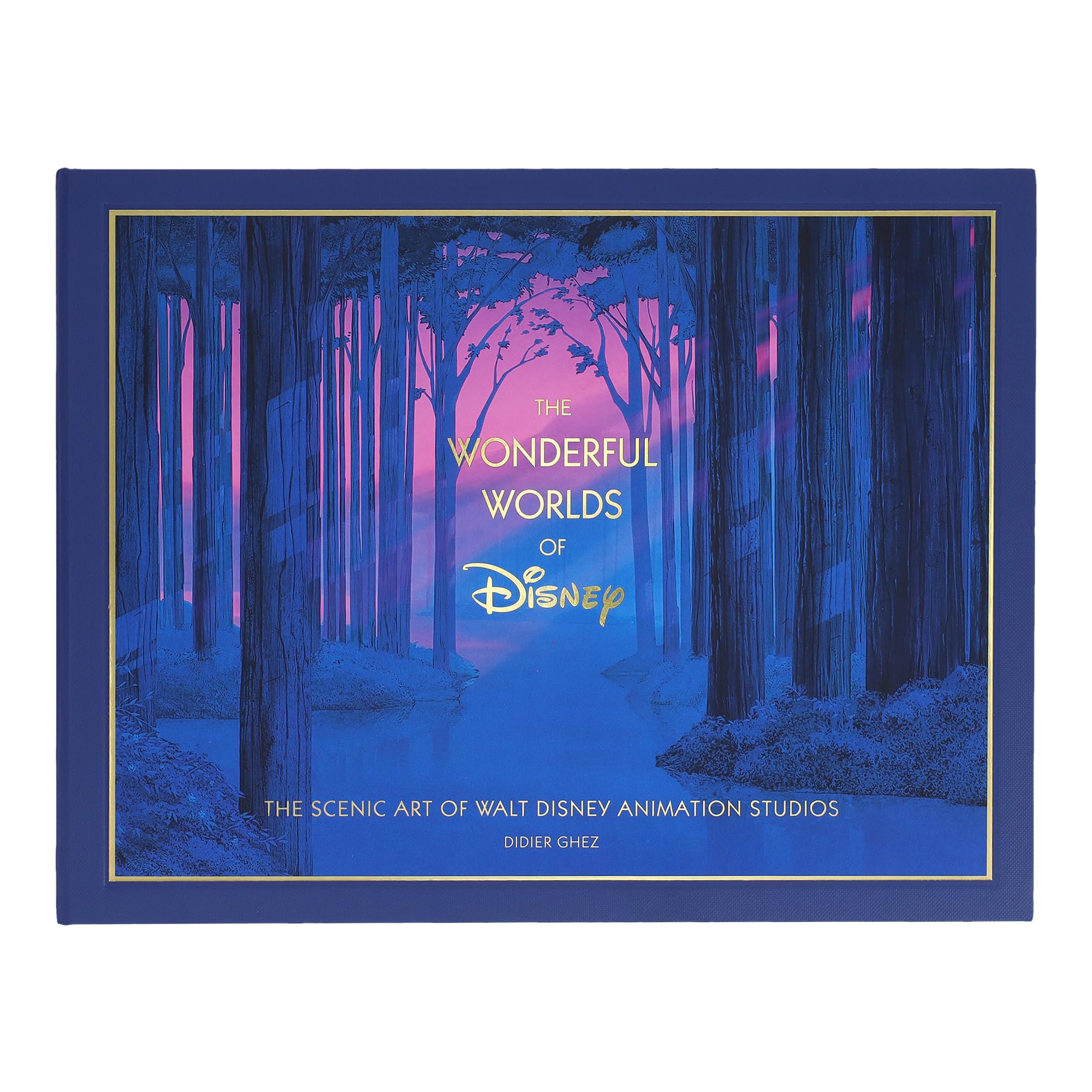Disney The Wonderful Worlds of Disney: The Scenic Art of Walt Disney Animation Studios