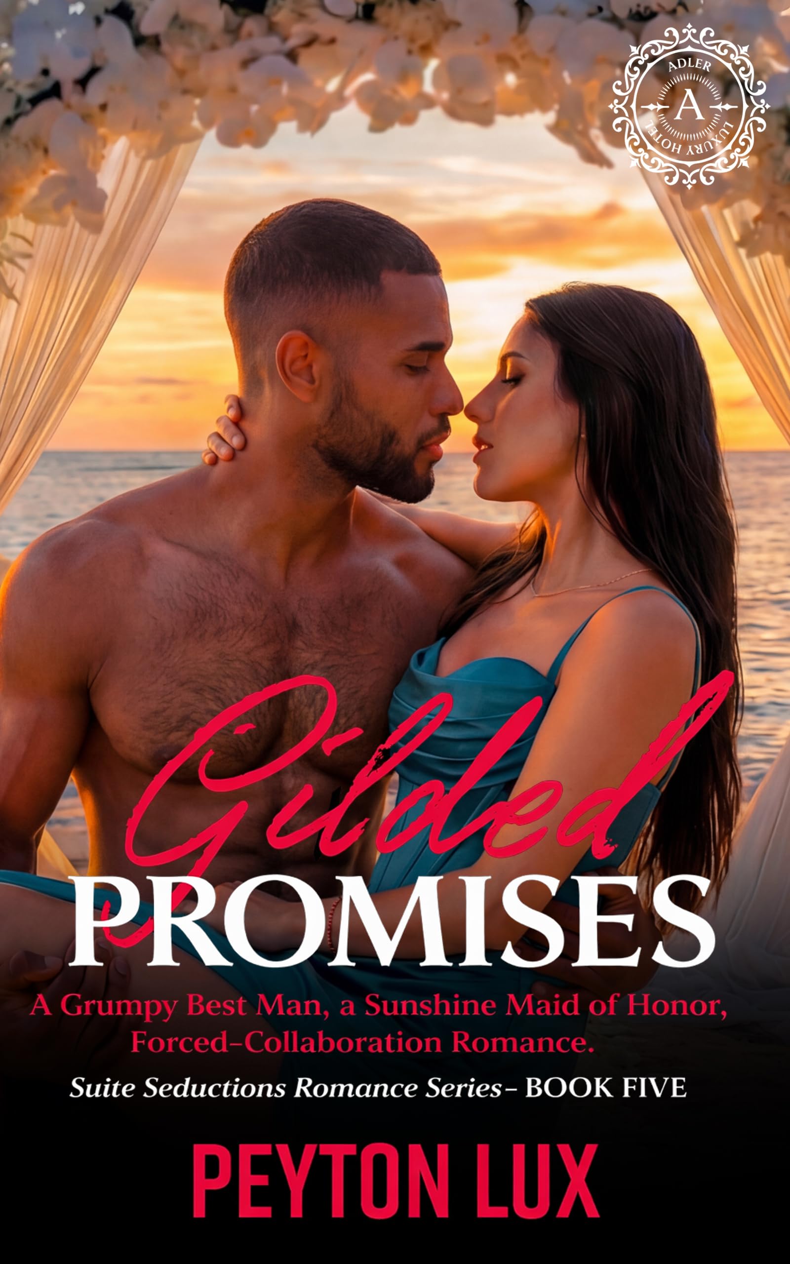Gilded Promises: A Grumpy Best Man, a Sunshine Maid of Honor, Forced-Collaboration Romance (Suite Seductions Book 5)