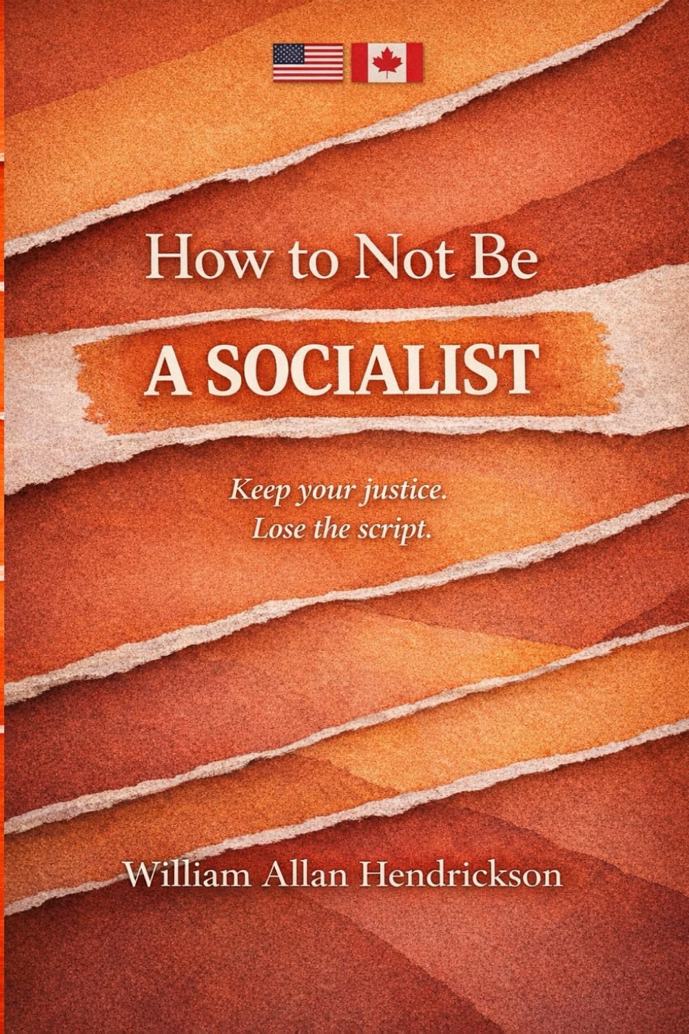 How to Not Be A Socialist: Keep your justice, Lose the script.