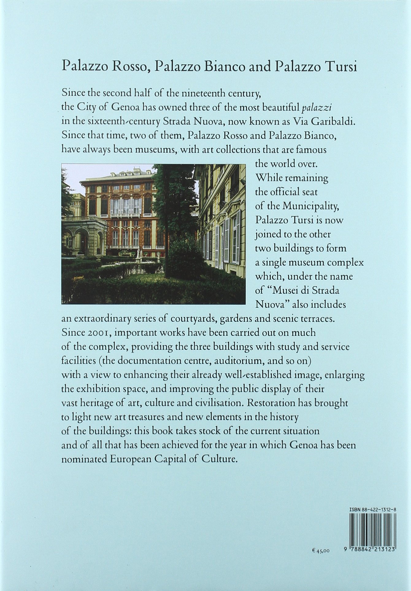 The «musei di strada nuova» in Genoa. Palazzo Rosso, Palazzo Bianco and Palazzo Tursi. Ediz. illustrata