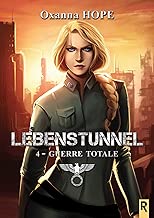 Download Lebenstunnel : 4 - Guerre totale PDF