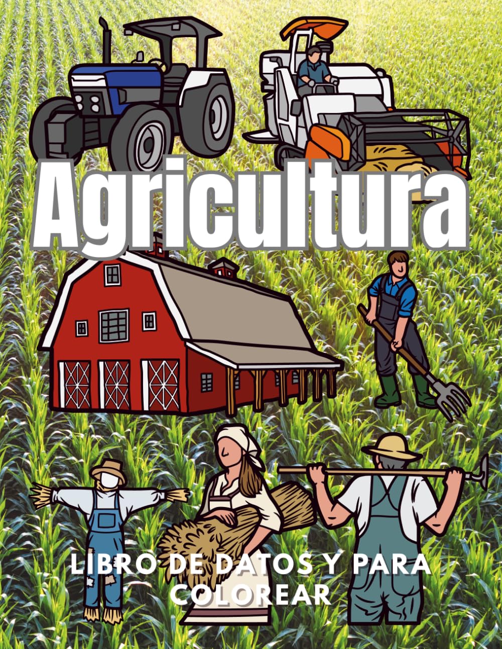 Agricultura: Datos y libro para colorear: Libro de actividades para niños de 2 a 12 años