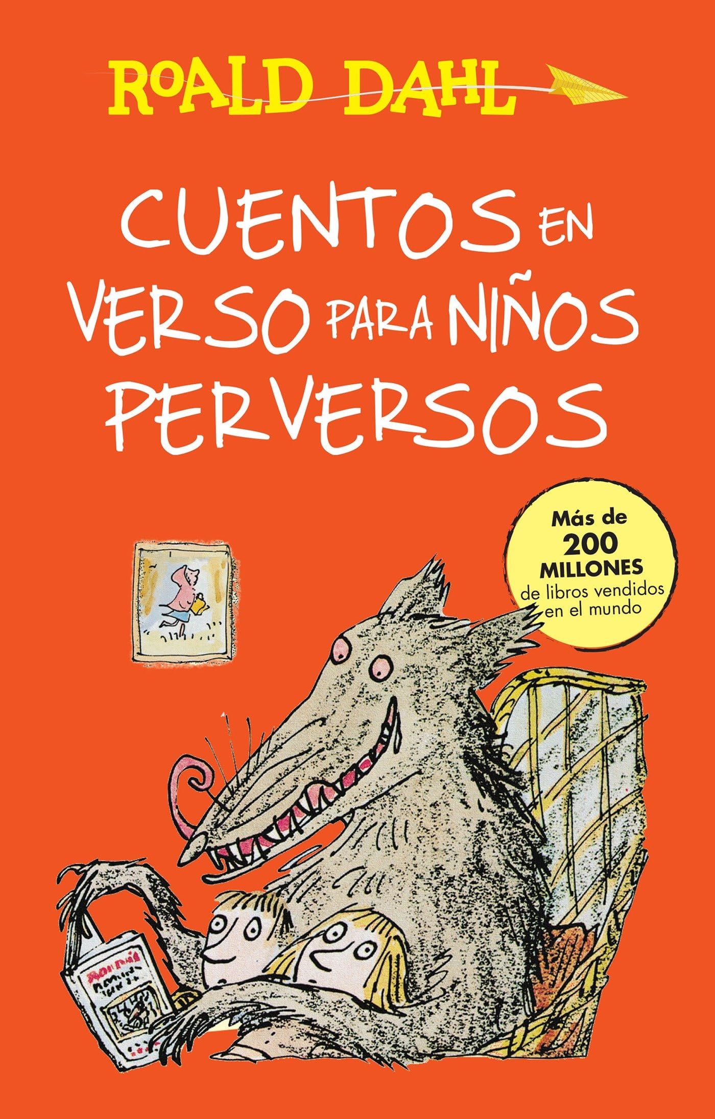 Cuentos en verso para ninos perversos / Revolting Rhymes: COLECCIoN DAHL (Coleccion Roald Dahl) (Spanish Edition)