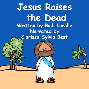 Jesus Raises the Dead Audiobook by Rich Linville episode artwork