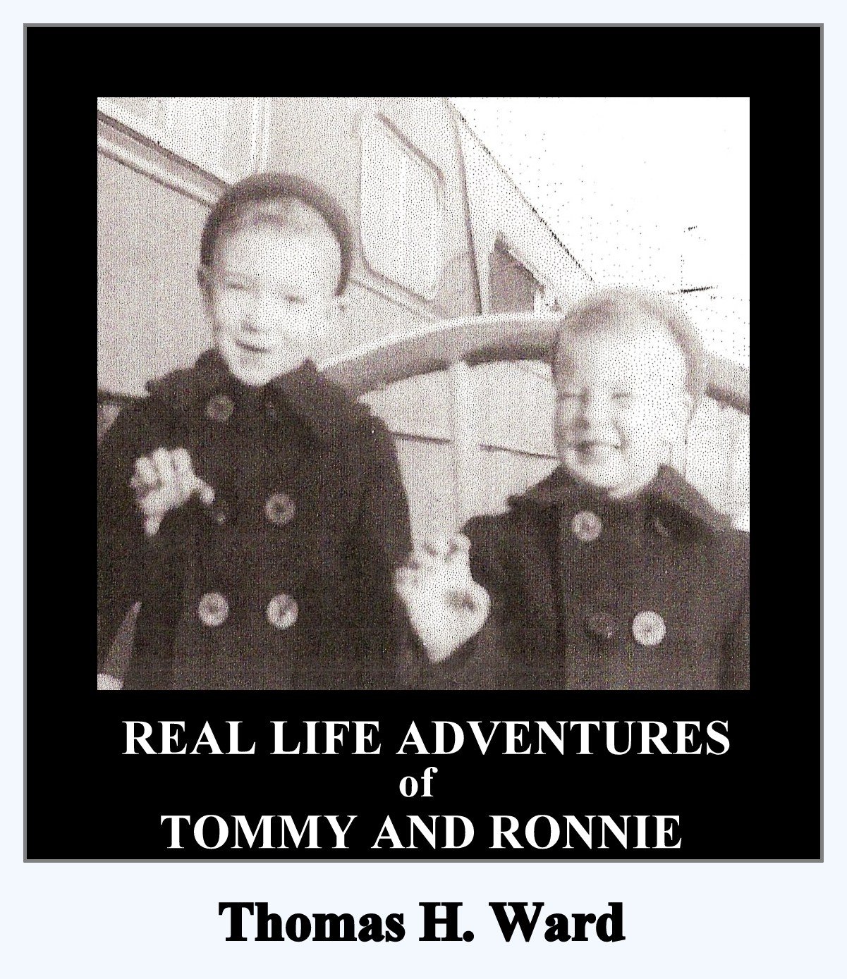 Real Life Adventures of Tommy and Ronnie