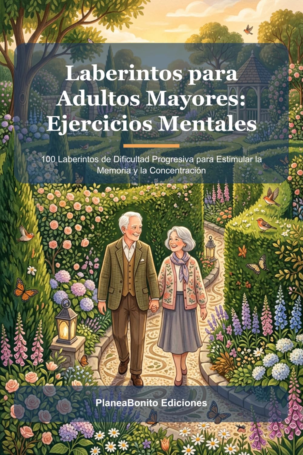 Laberintos para Adultos Mayores: Ejercicios Mentales: 100 Laberintos de Dificultad Progresiva para Estimular la Memoria y la Concentración