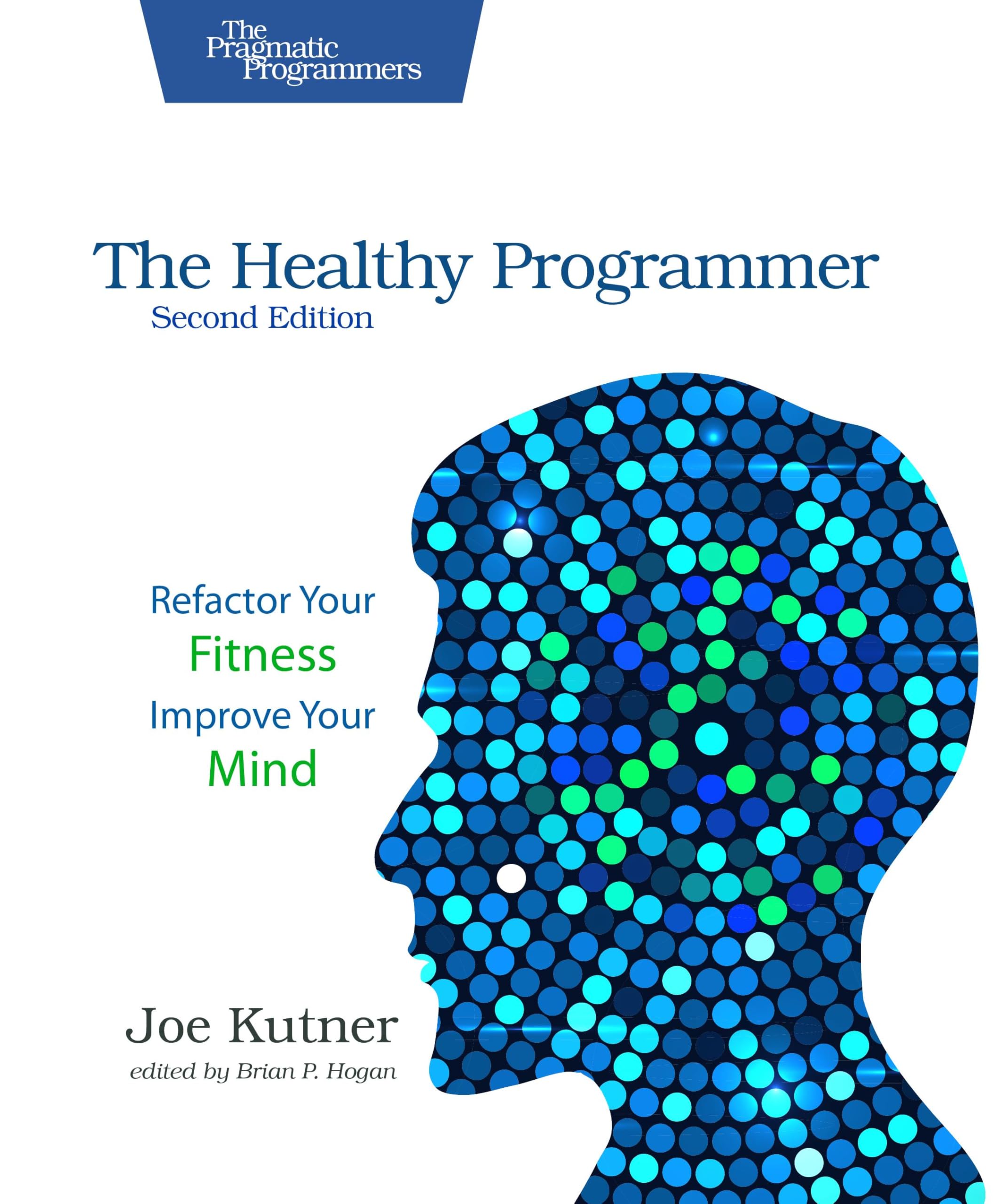The Healthy Programmer, Second Edition - 9798888651537