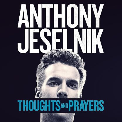 Thoughts and Prayers por Anthony Jeselnik — capa do álbum