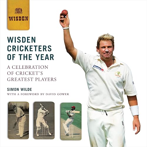 Wisden Cricketers of the Year: A Celebration of Cricket’s Greatest Players