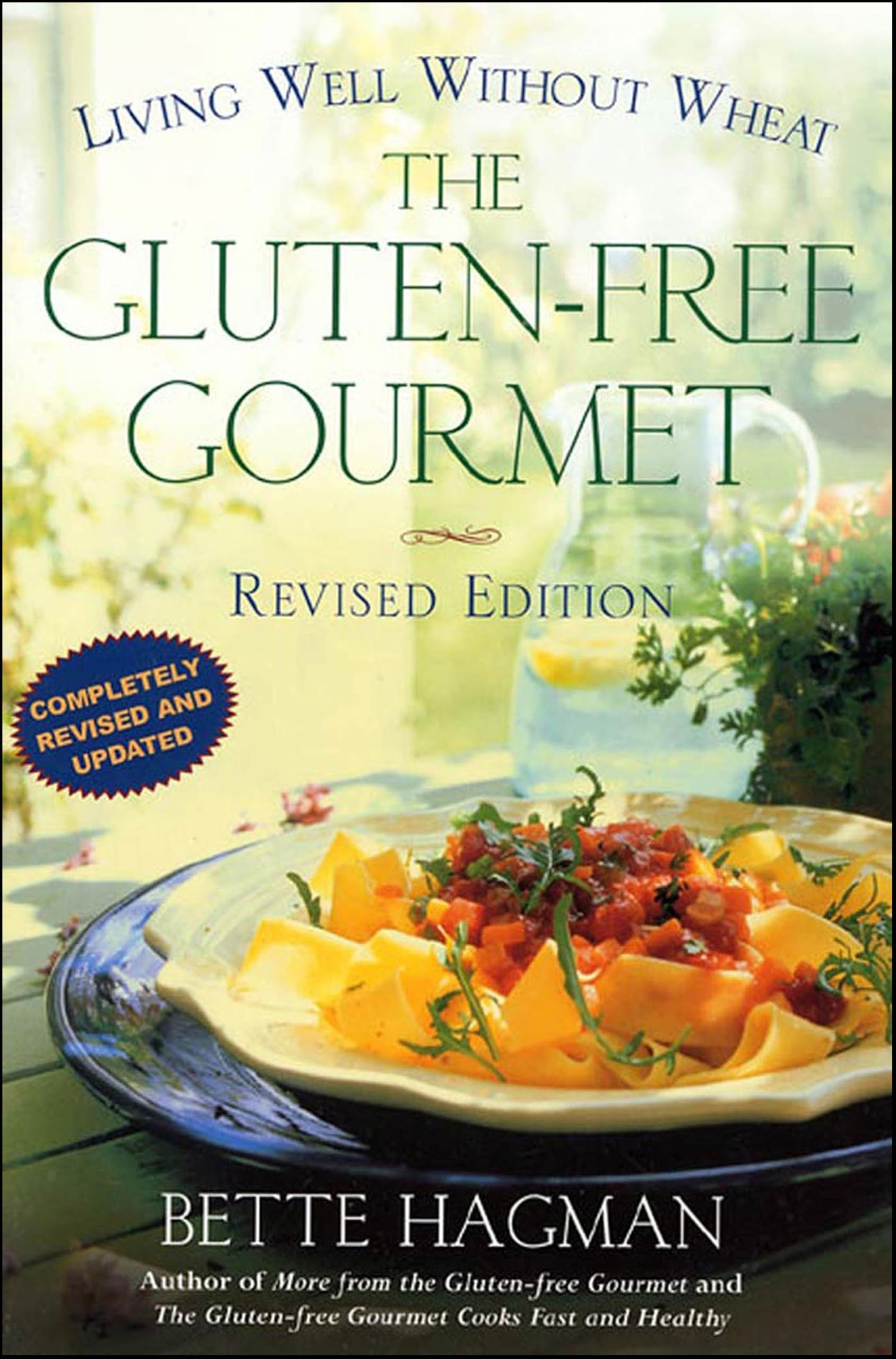 The Gluten-Free Gourmet: Living Well Without Wheat