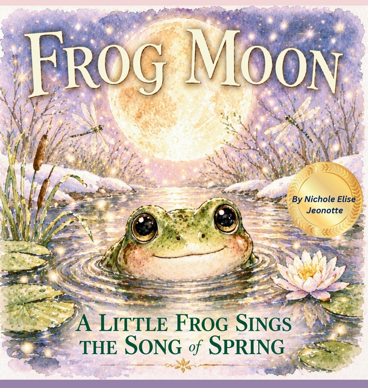 Frog Moon: A Little Frog Sings the Song of Spring (The Moons of Turtle Island)