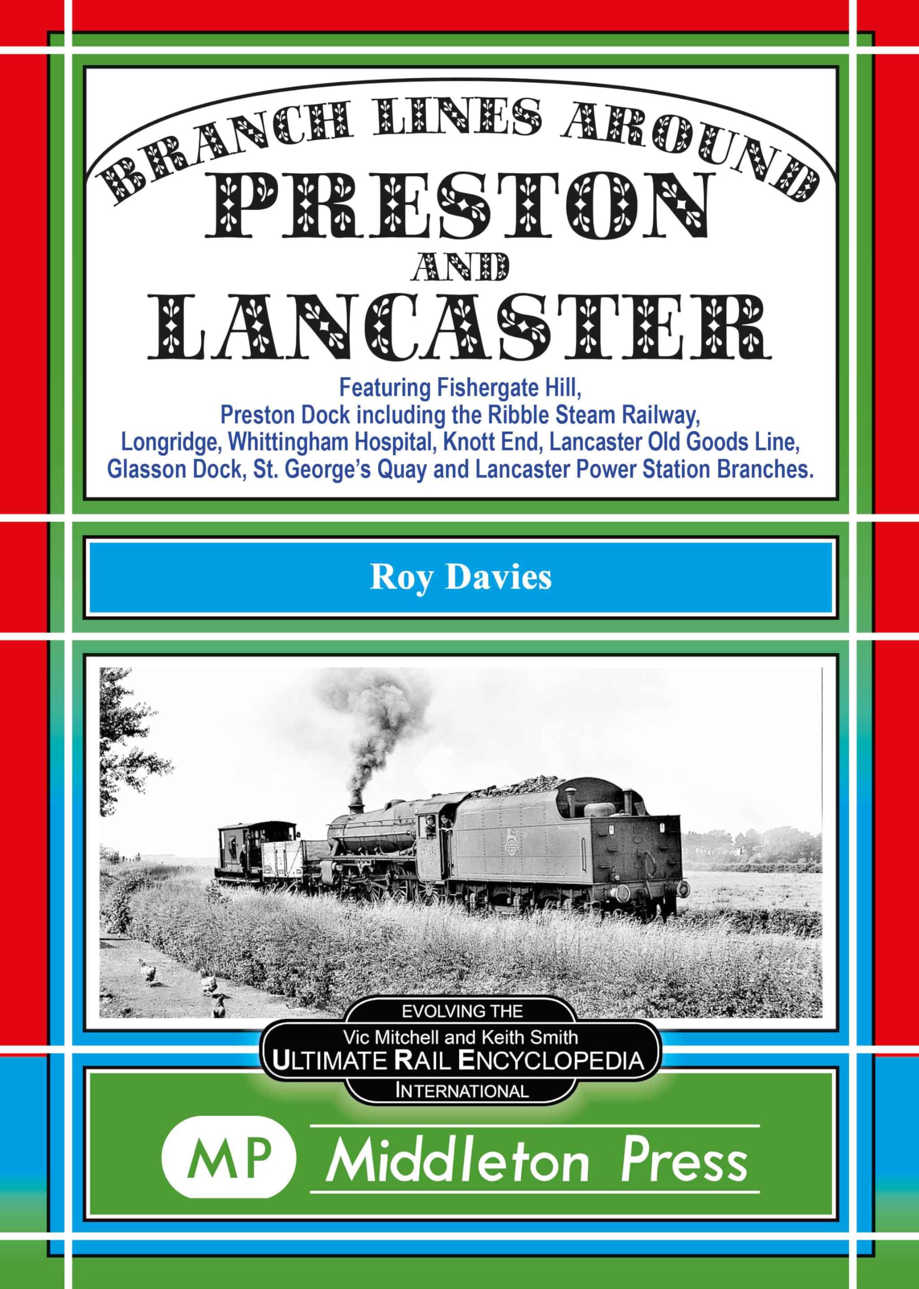 Branch Lines Around Preston and Lancaster. by Roy Davies - 9781910356821