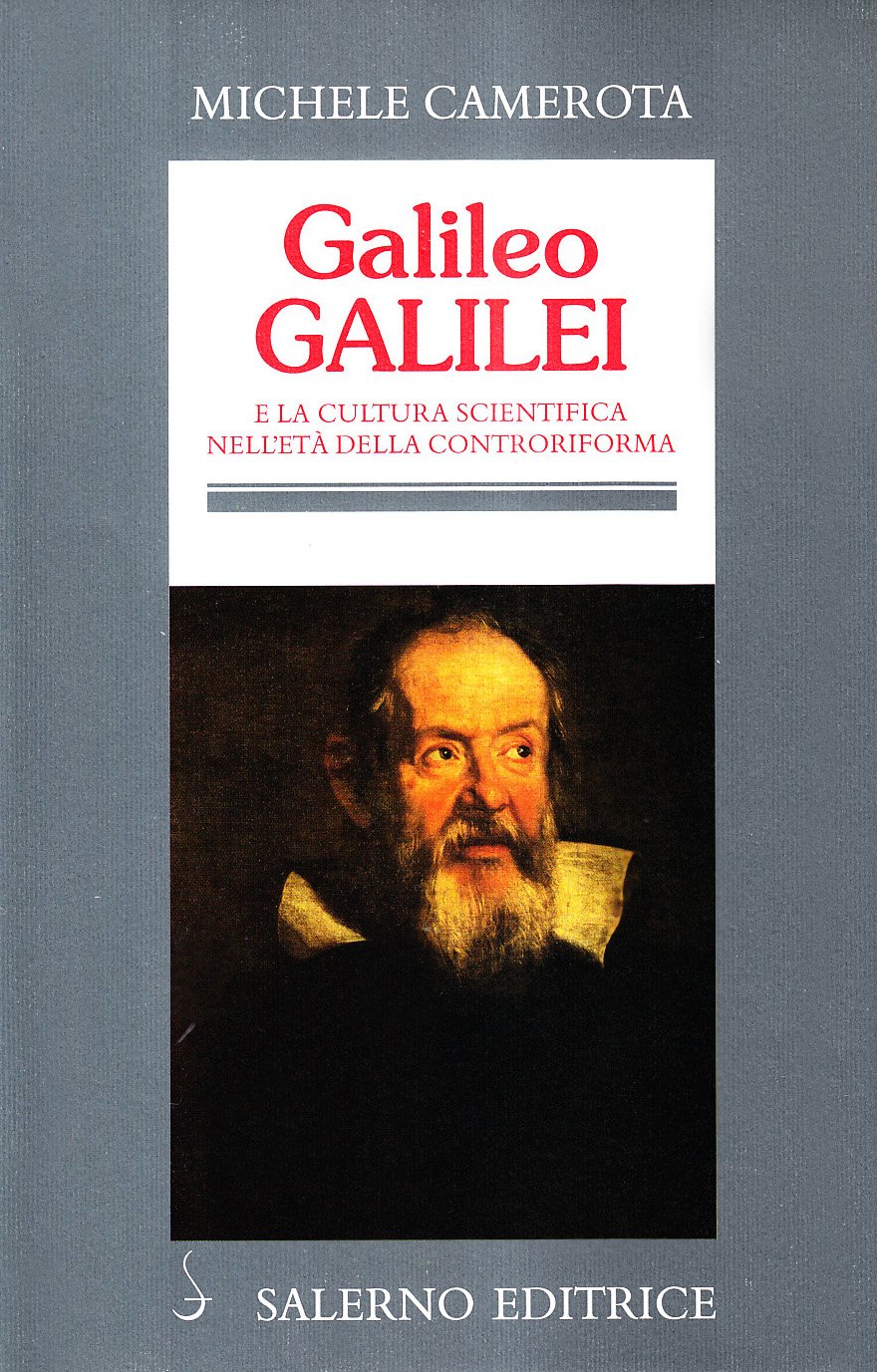 Galileo Galilei. E La Cultura Scientifica Nell'età Della Controriforma - 4