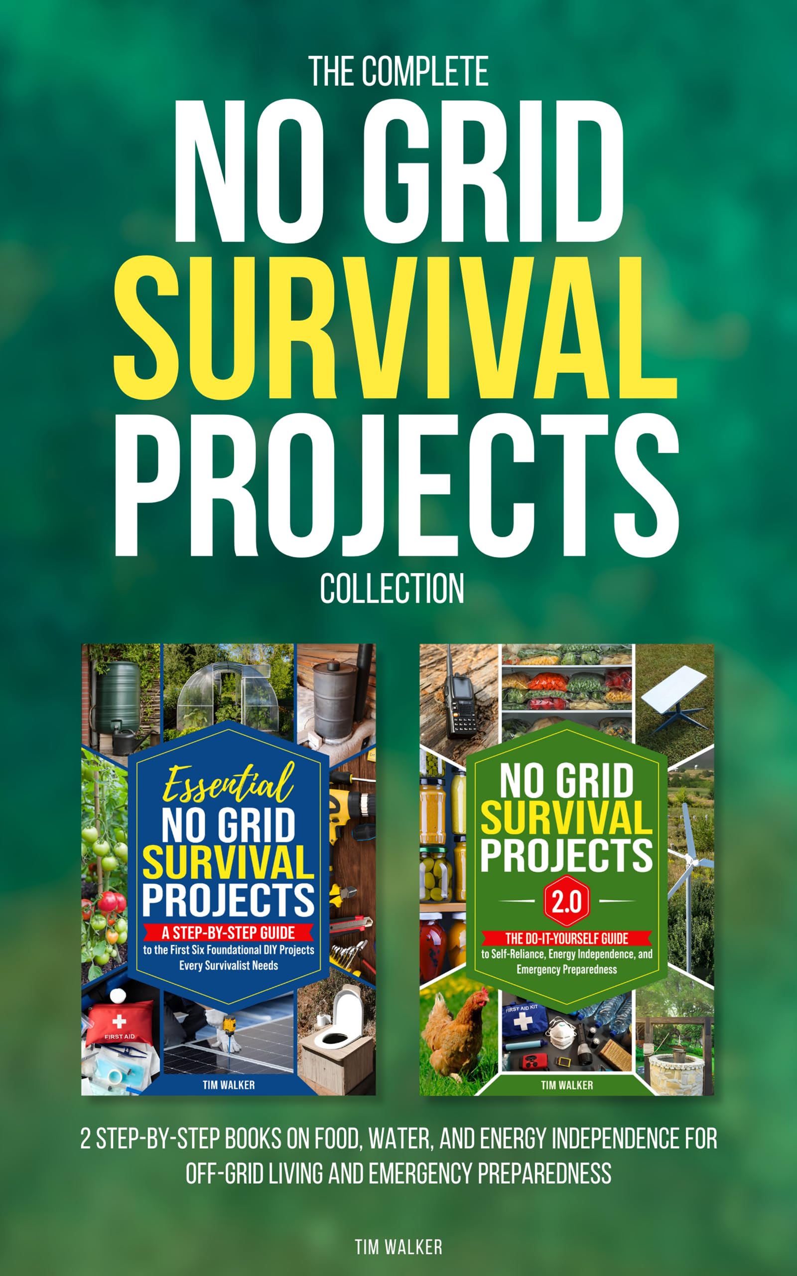 The Complete No Grid Survival Projects Collection: 2 Step-by-Step Books on Food, Water, and Energy Independence for Off-Grid Living and Emergency Preparedness