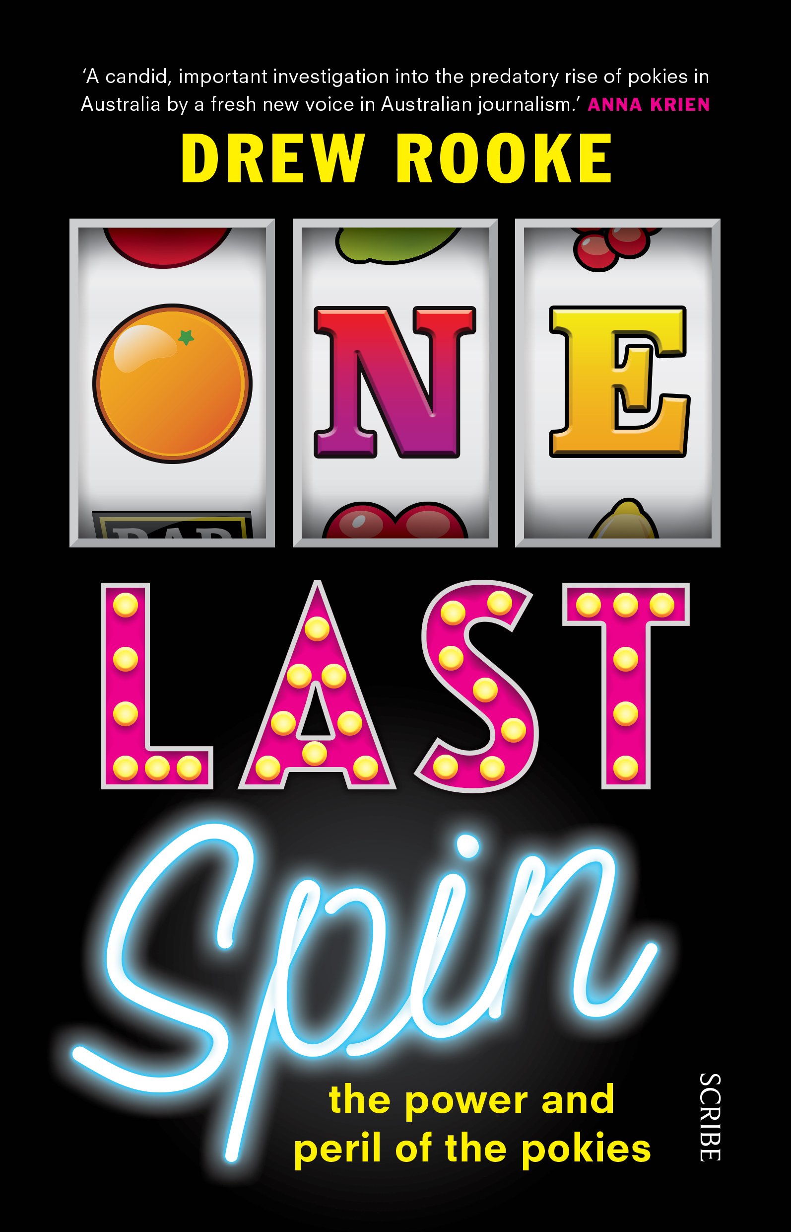 Buy One Last Spin: The Power and Peril of the Pokies — BookShops.in