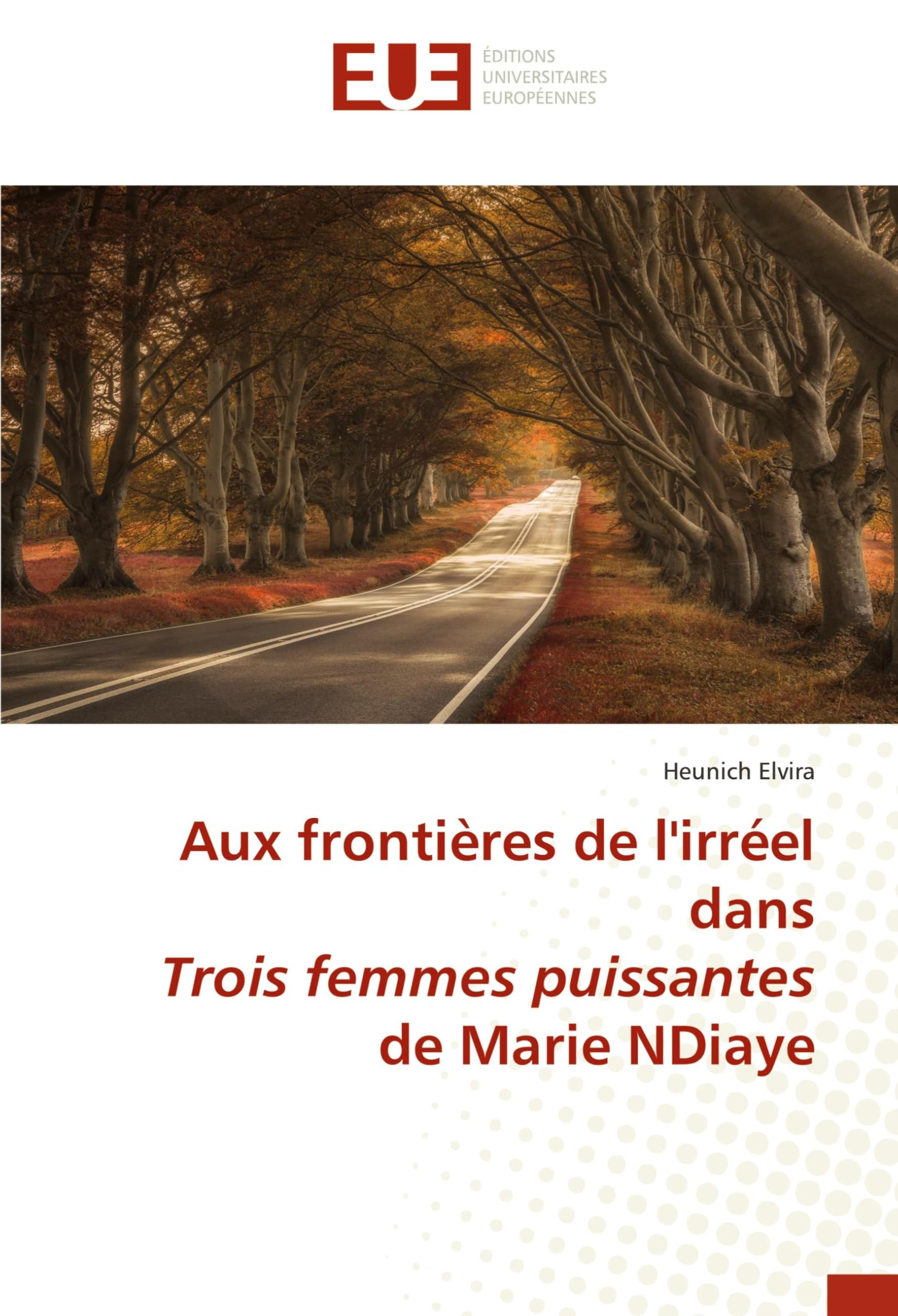 Aux frontières de l'irréel dans Trois femmes puissantes de Marie NDiaye