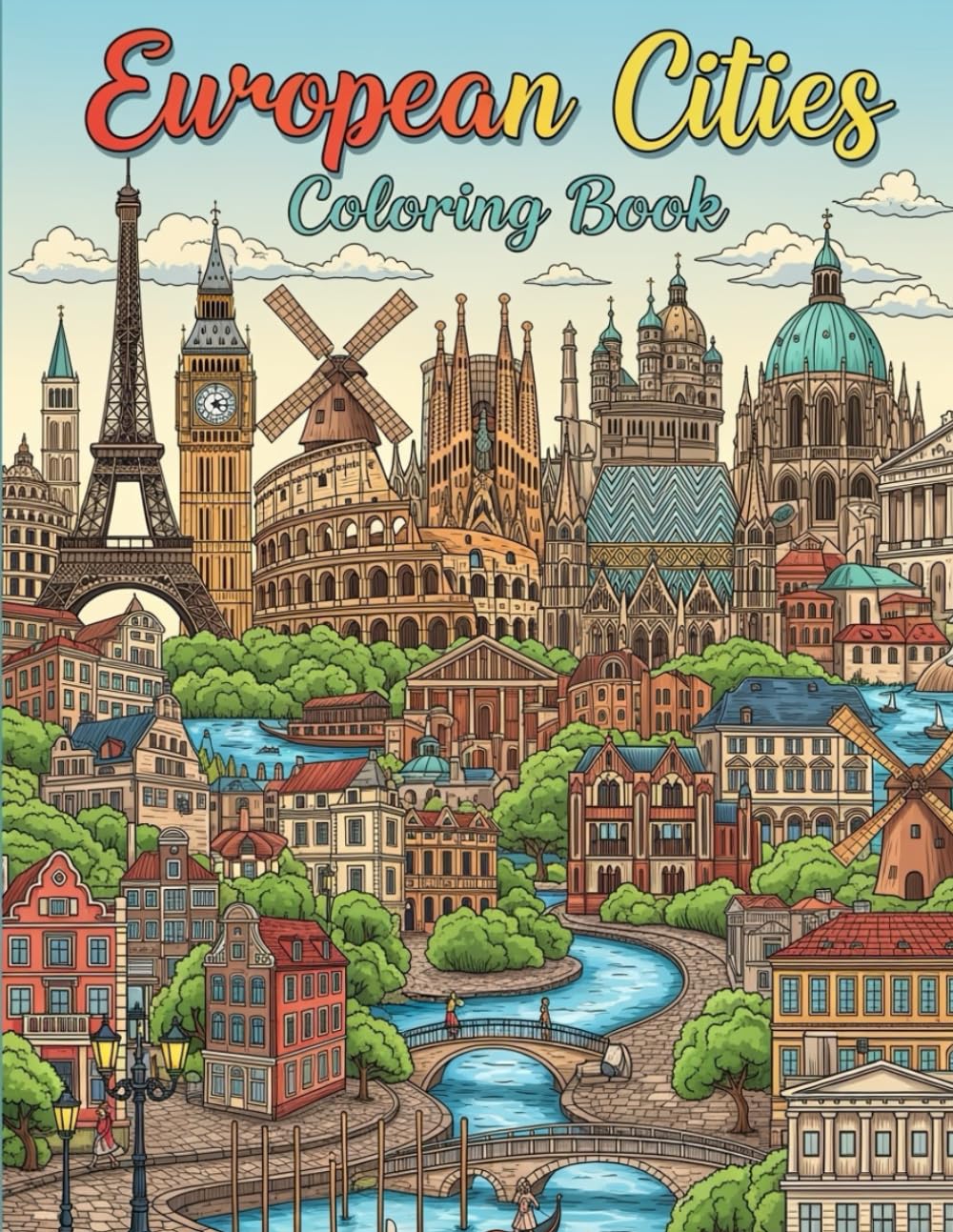 European Cities Coloring Book: Relax, Travel, and Create! (Wander & Color: Relaxing City Adventures for Teens and Adults)