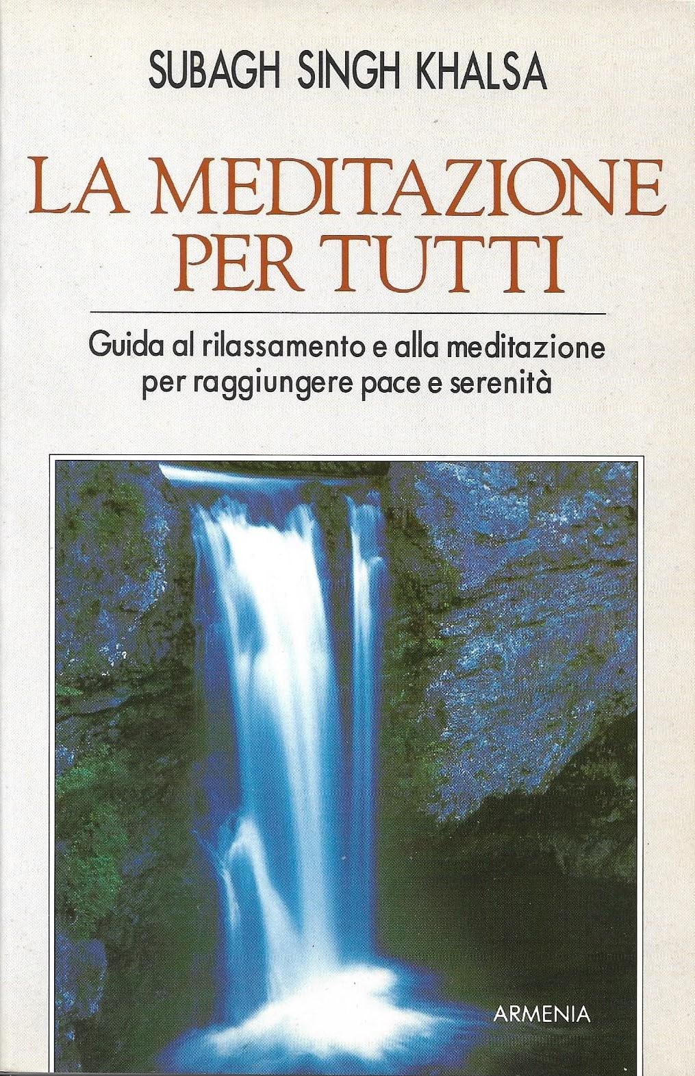 La meditazione per tutti. Con audiocassetta