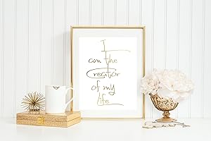 I am the creator of my life - real gold foil print