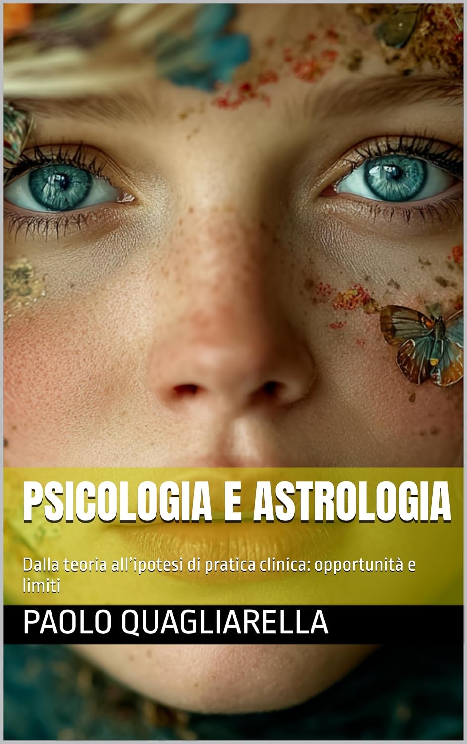 Psicologia e Astrologia: Dalla teoria all’ipotesi di pratica clinica: opportunità e limiti (Italian Edition)