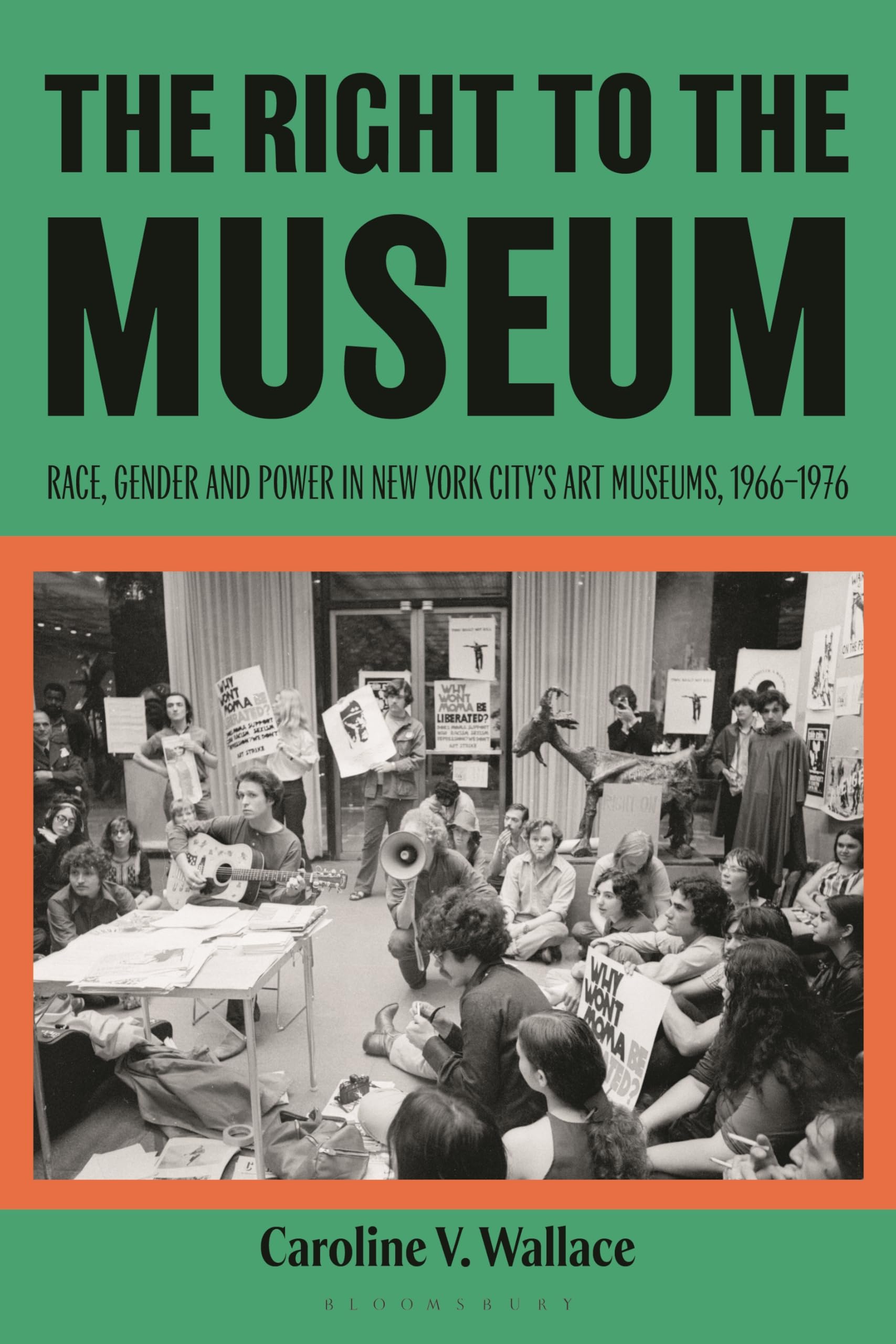 The Right to the Museum: Race, Gender and Power in New York City’s Art Museums, 1966-1976