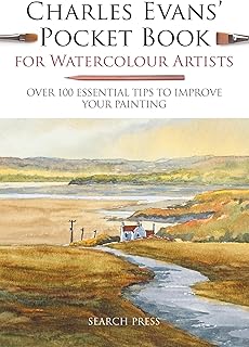 Charles Evans' Pocket Book for Watercolour Artists: Over 100 Essential Tips to Improve Your Painting (WATERCOLOUR ARTISTS' POCKET BOOKS)