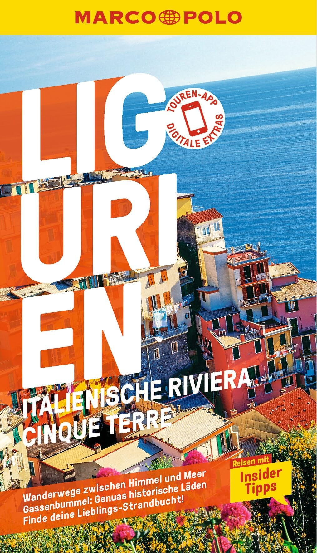 MARCO POLO Reiseführer Ligurien, Italienische Riviera, Cinque Terre: Reisen mit Insider-Tipps. Inklusive kostenloser Touren-App