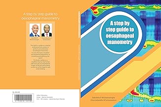A step by step guide to oesophageal manometry: A laboratory manual for performing and interpreting high-resolution oesophageal manometry