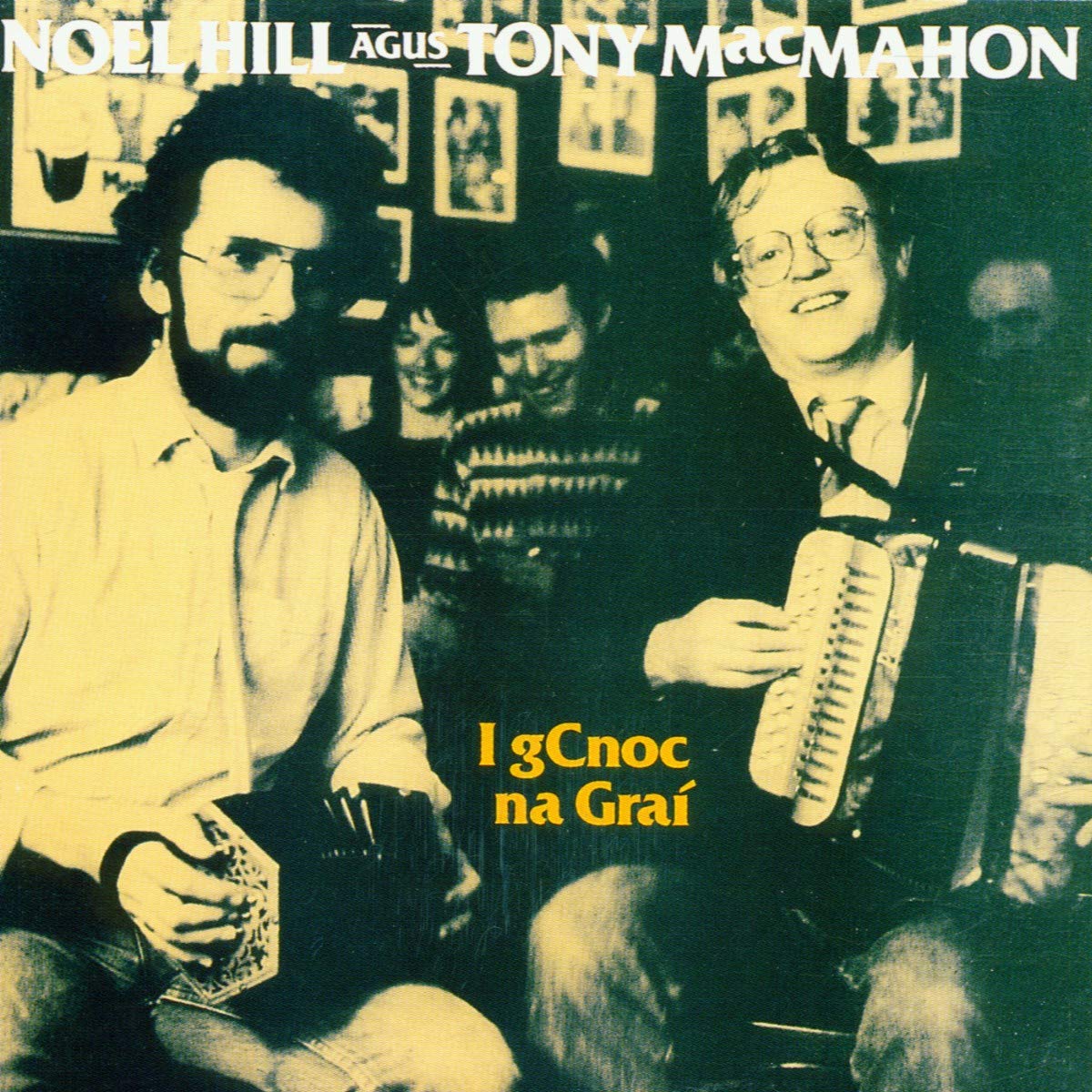 I Gcnoc Na Grai [Audio CD] NOEL,HIL; TONY MACMA