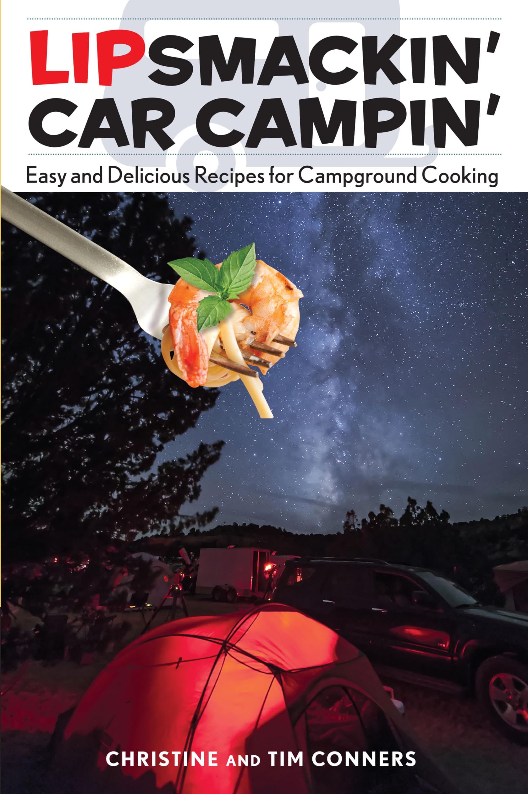 Buy Lipsmackin' Car Campin': Easy and Delicious Recipes for Campground Cooking — BookShops.in