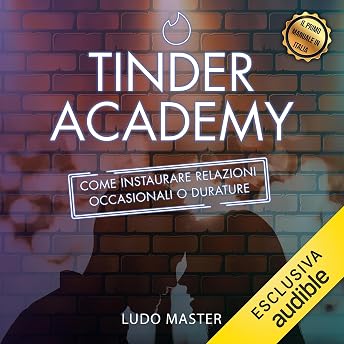 Tinder Academy Audiolibro di Ludo Master episode artwork