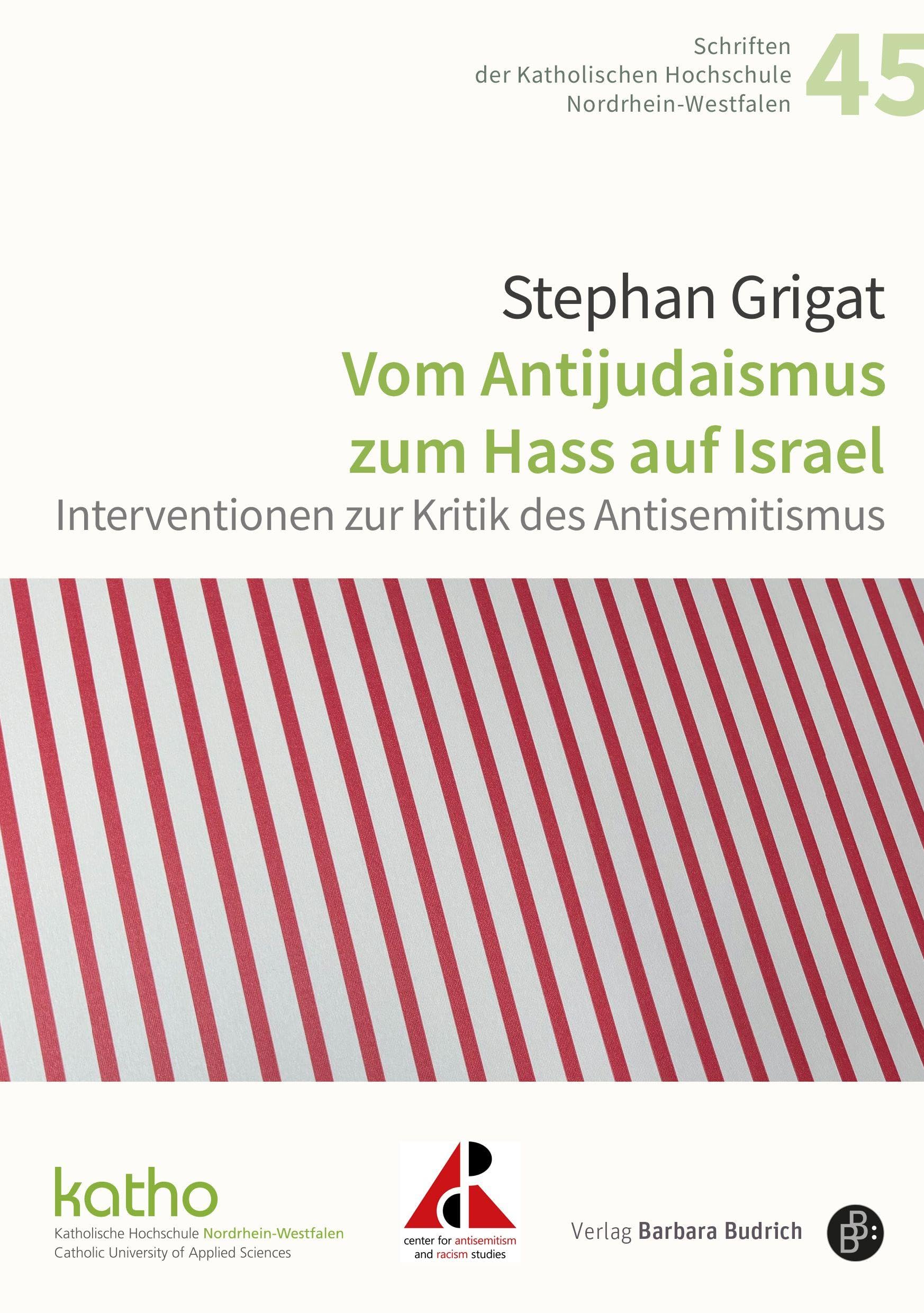 Vom Antijudaismus zum Hass auf Israel: Interventionen zur Kritik des Antisemitismus (Schriften der Katholischen Hochschule Nordrhein-Westfalen)