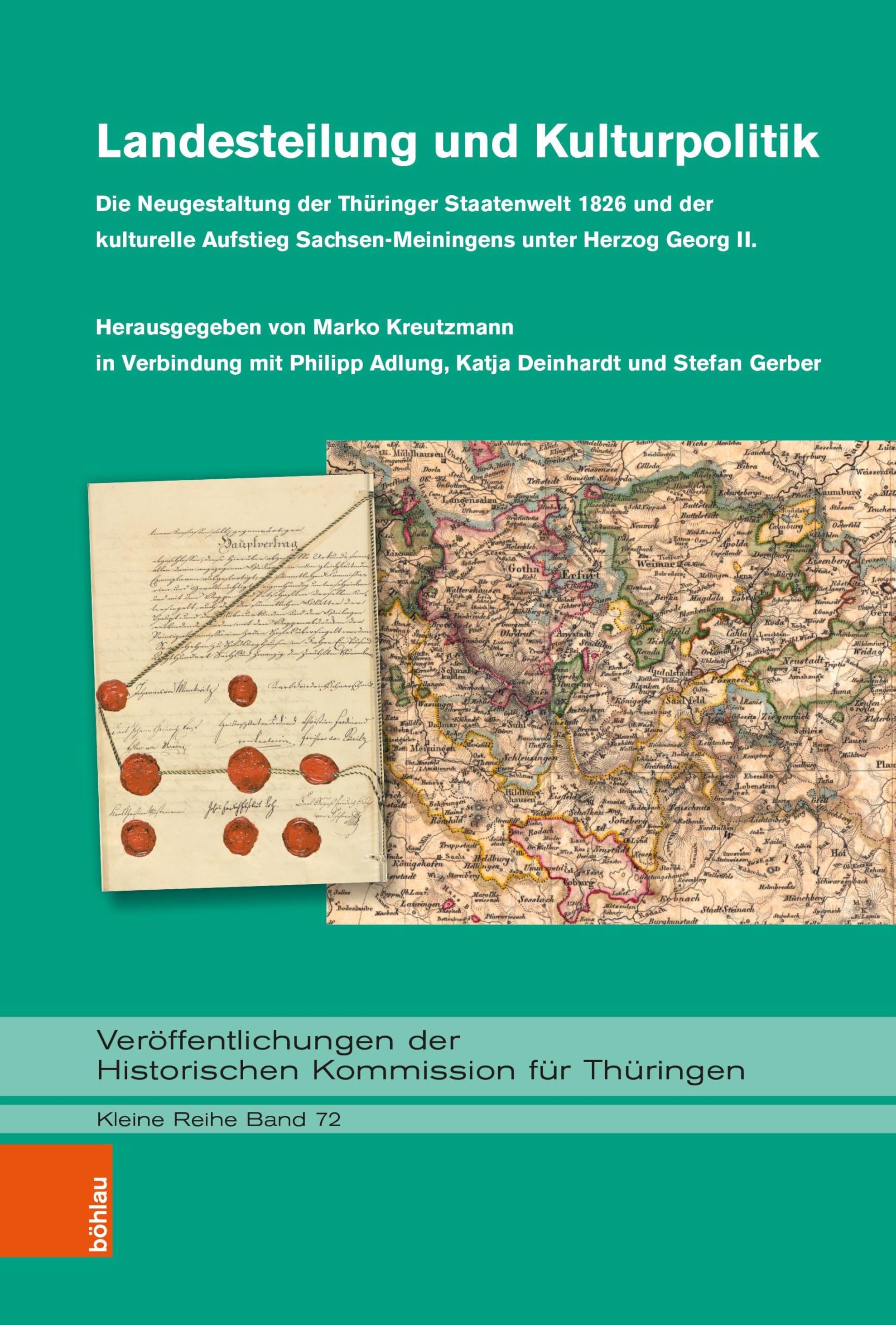 Landesteilung und Kulturpolitik: Die Neugestaltung der Thüringer Staatenwelt 1826 und der kulturelle Aufstieg Sachsen-Meiningens unter Herzog Georg II ... für Thüringen, Kleine Reihe, Band 72)