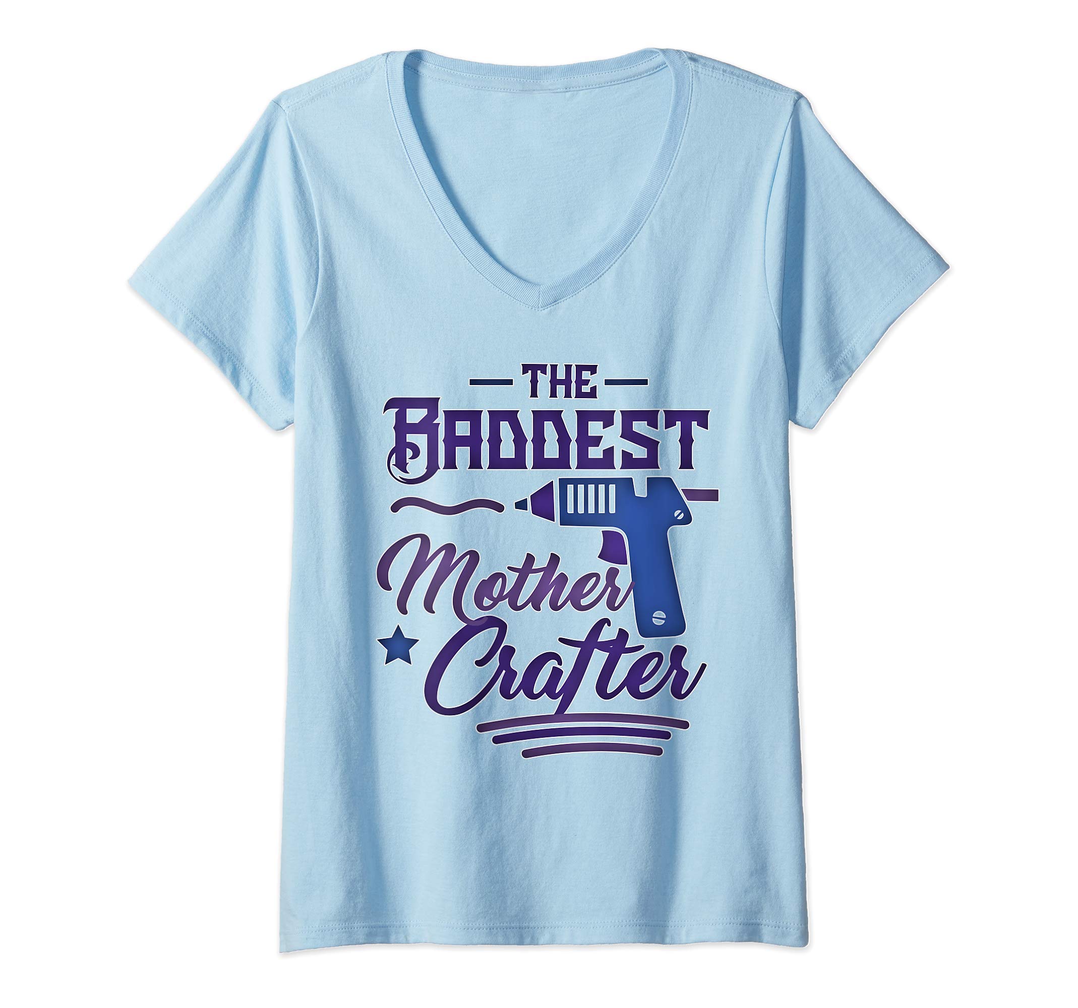 Best Crafting Apparel and GiftsWomens The Baddest Mother Crafter - Funny DIY Crafting Mom Gift V-Neck T-ShirtOEKO-TEX STANDARD 100