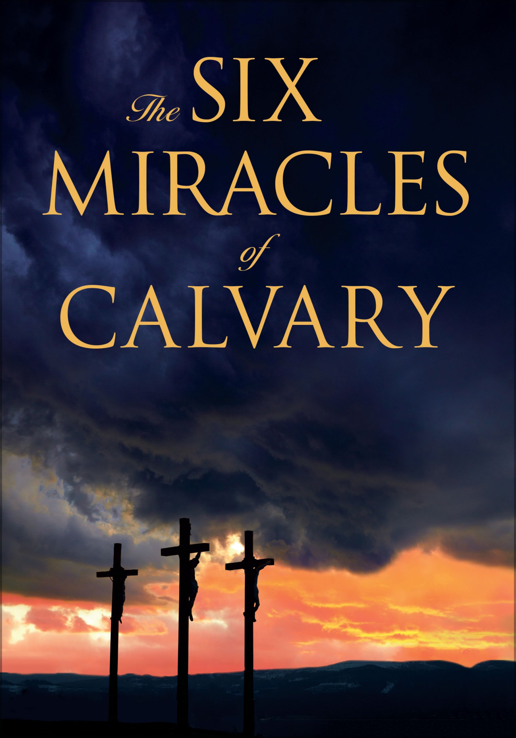 Six Miracles of Calvary