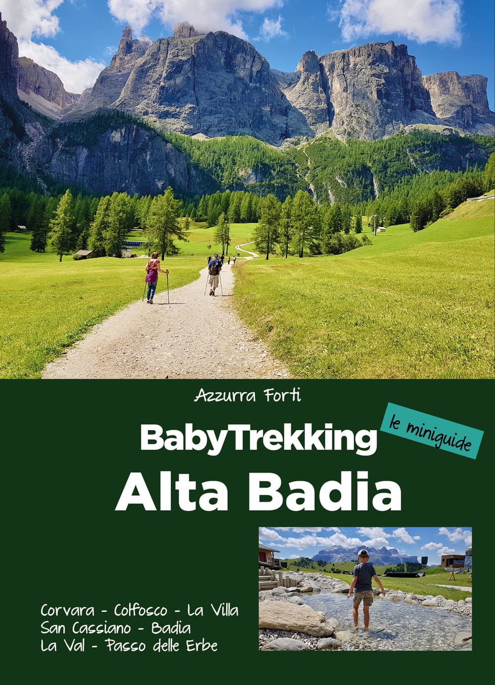 Babytrekking. Alta Badia. Corvara, Colfosco, La Villa San Cassiano, Badia La Val, Passo Delle Erbe - 4