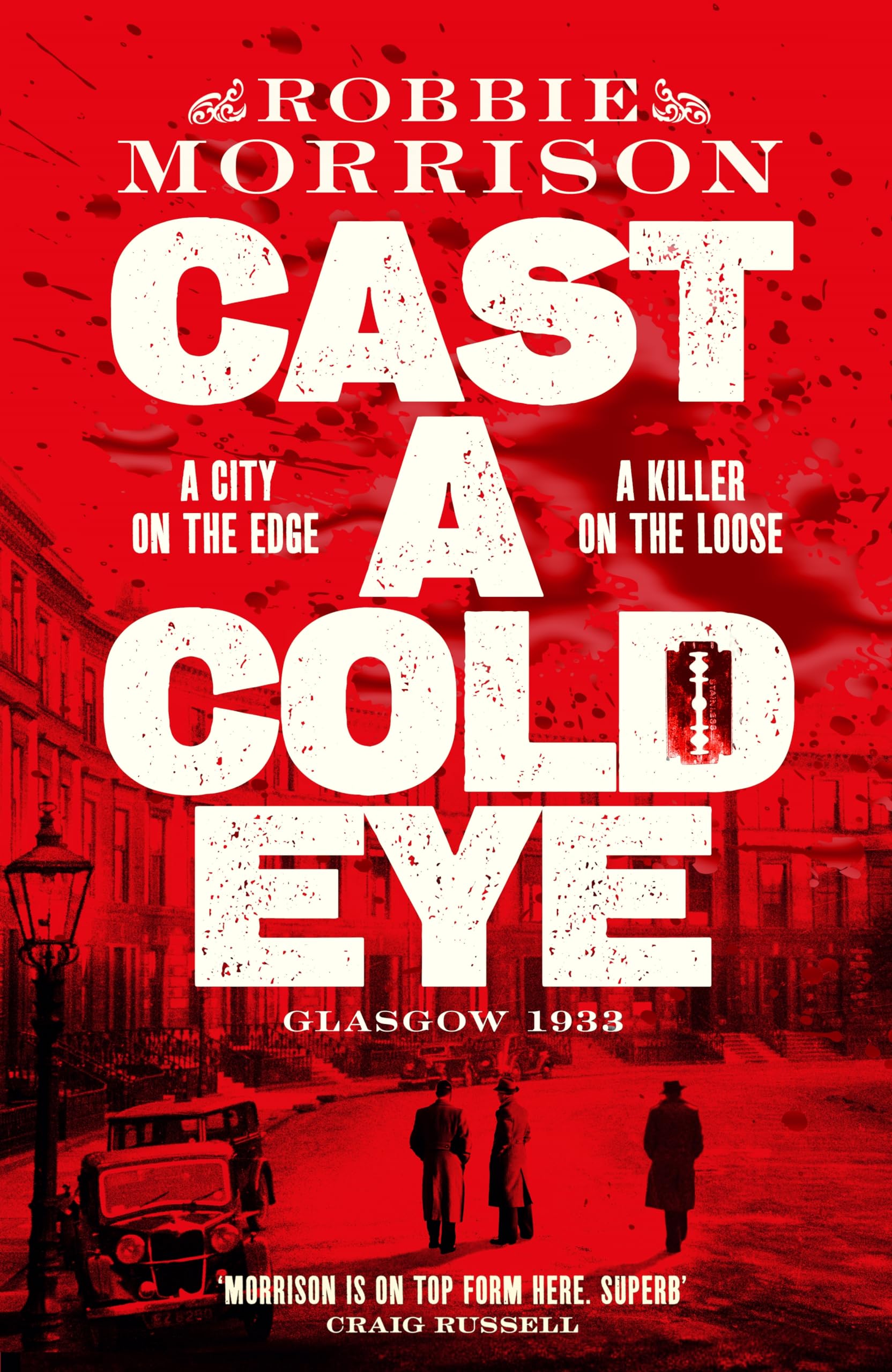 Cast a Cold Eye by Robbie Morrison - 9781529054064